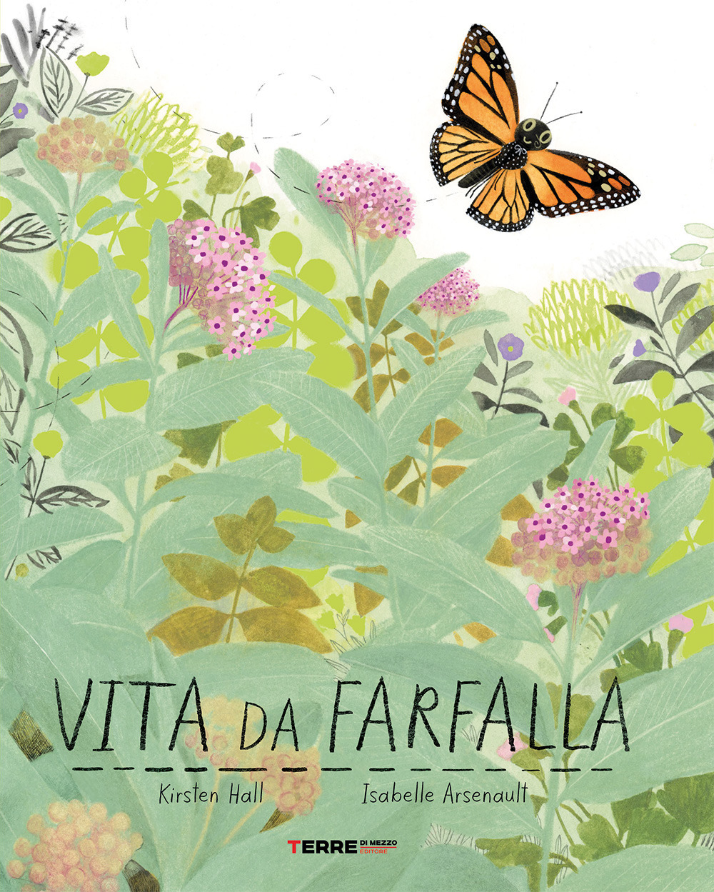 Vita da farfalla. Ediz. a colori