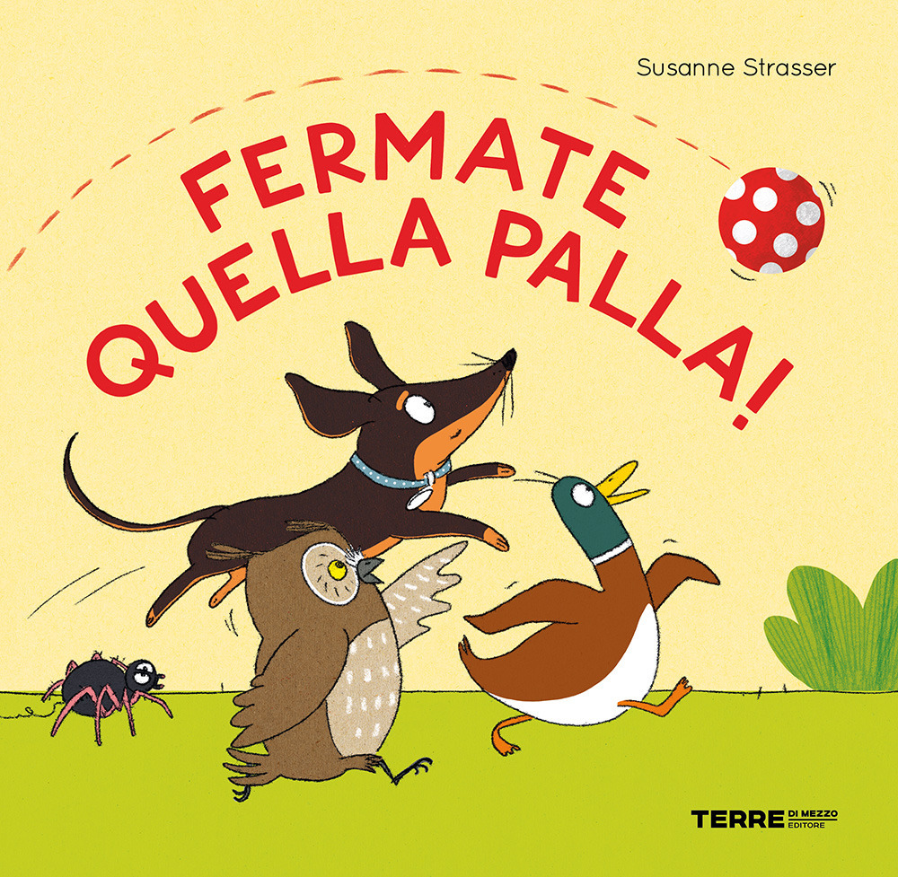 Fermate quella palla! Ediz. a colori
