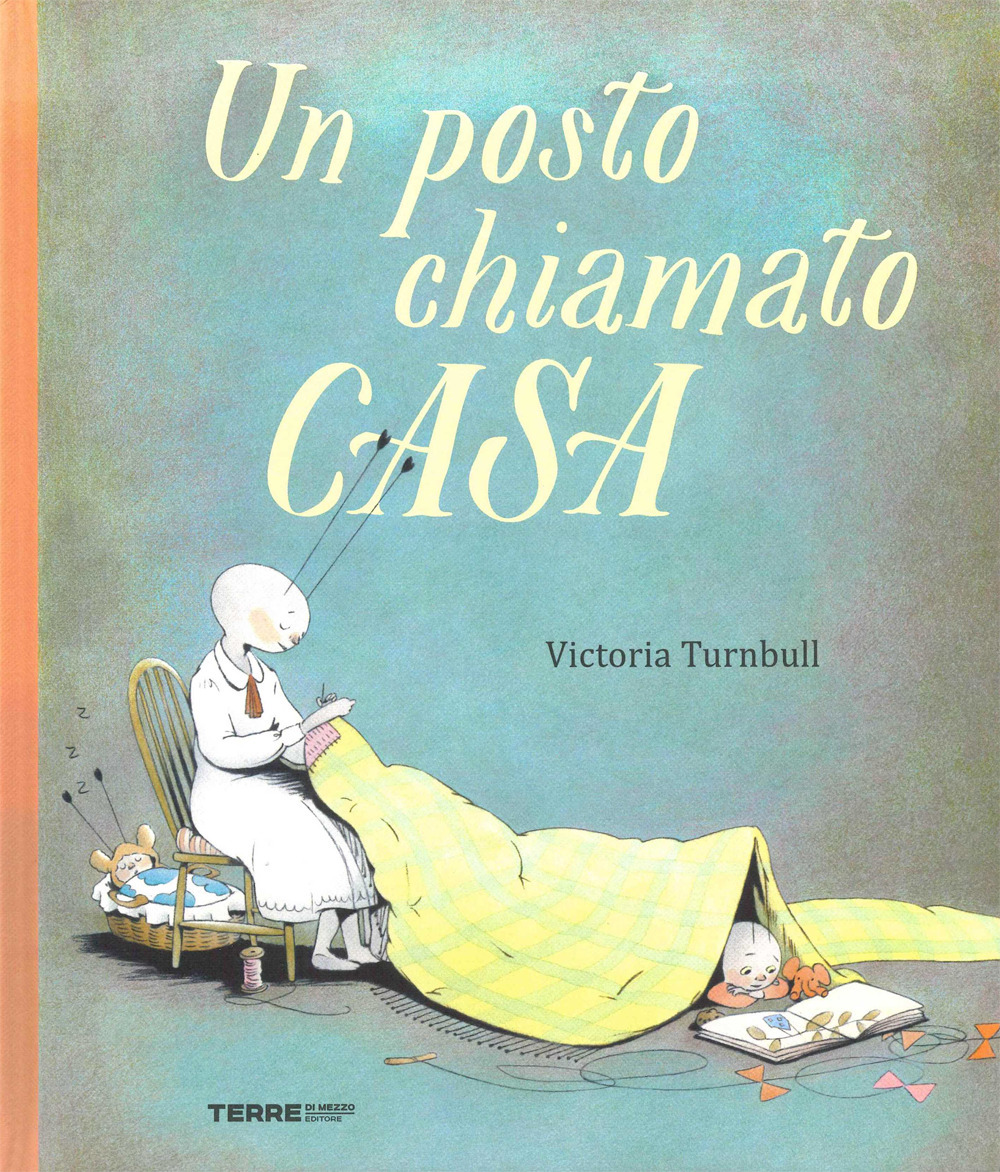 Un posto chiamato casa. Ediz. a colori