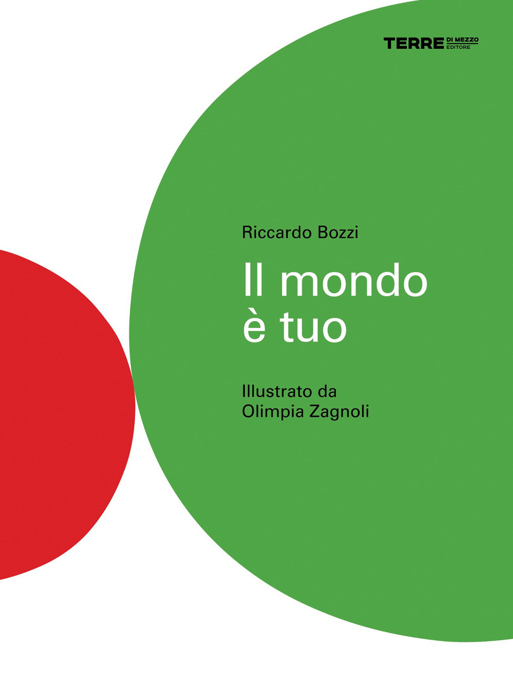 Il mondo è tuo. Ediz. a colori