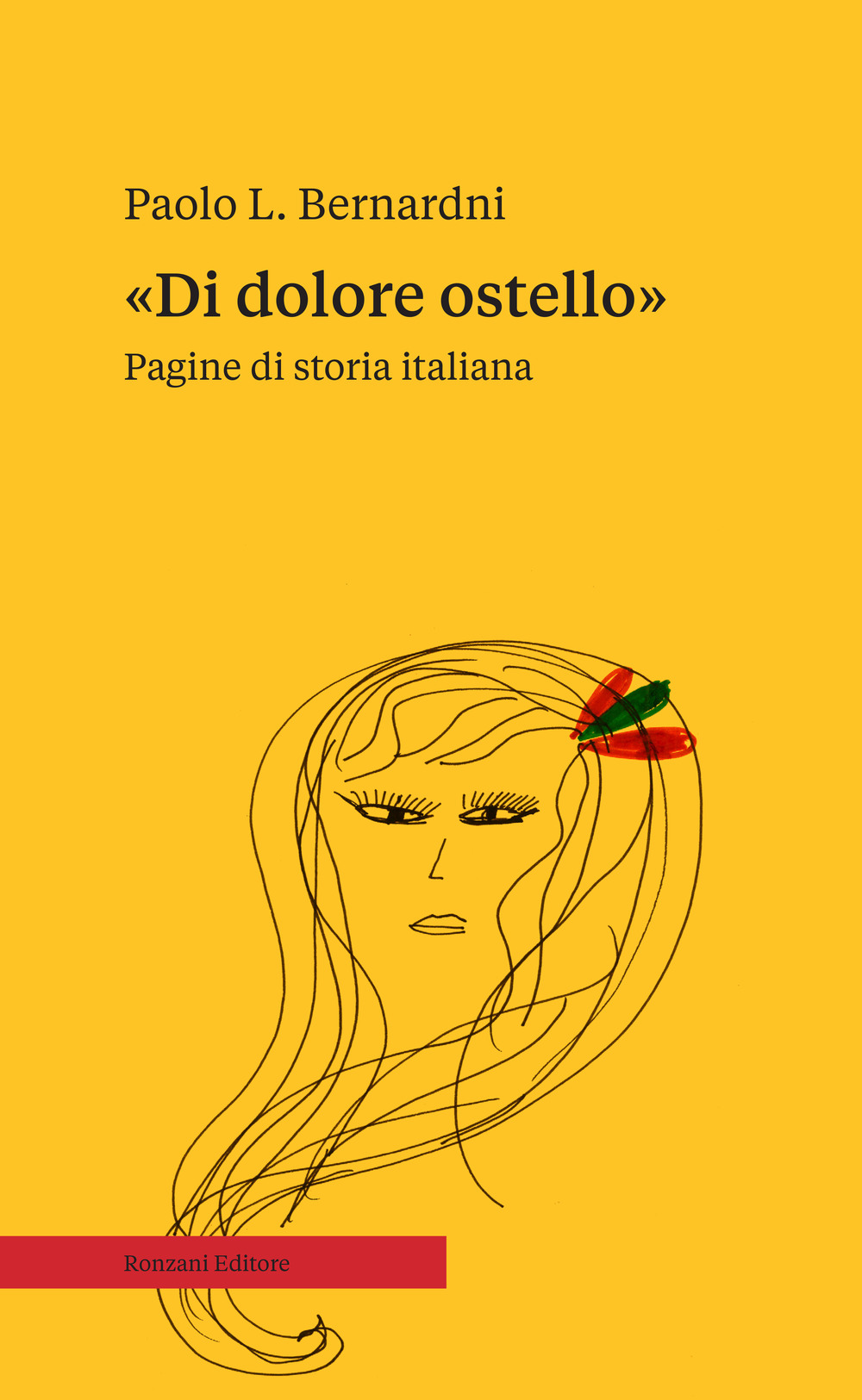 «Di dolore ostello». Pagine di storia italiana