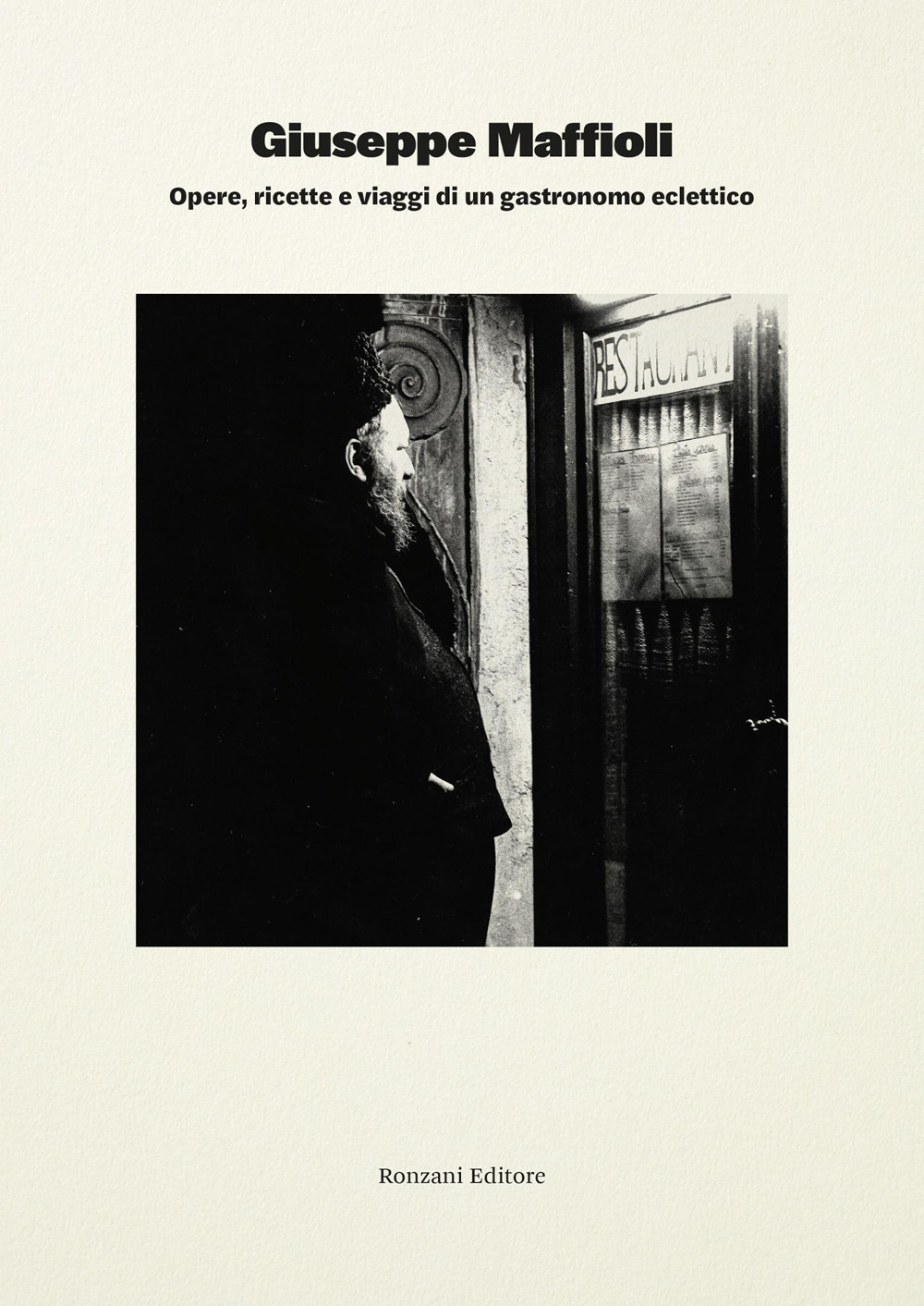 Giuseppe Maffioli. Opere, ricette e viaggi di un gastronomo eclettico