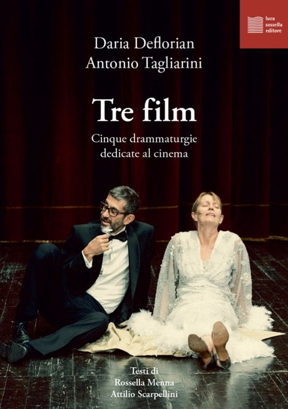 Tre film. Cinque drammaturgie dedicate al cinema