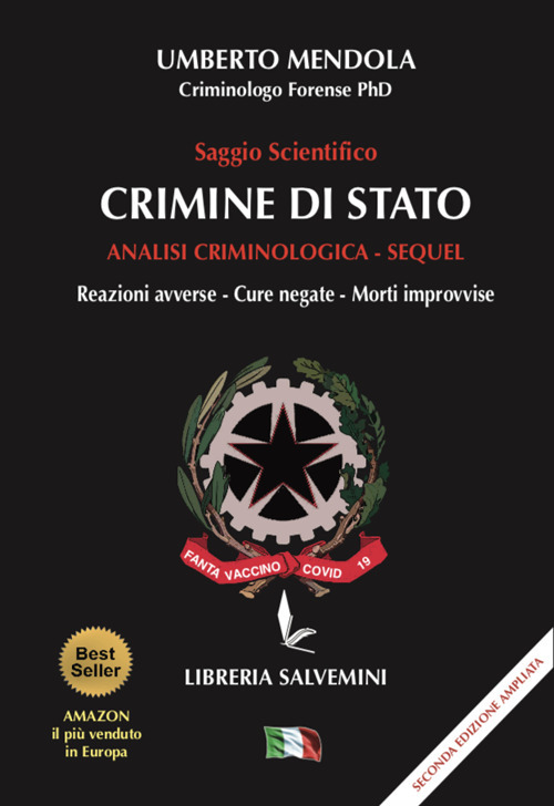Crimine di Stato. Analisi criminologica. Sequel. Reazioni avverse, cure negate, morti improvvise