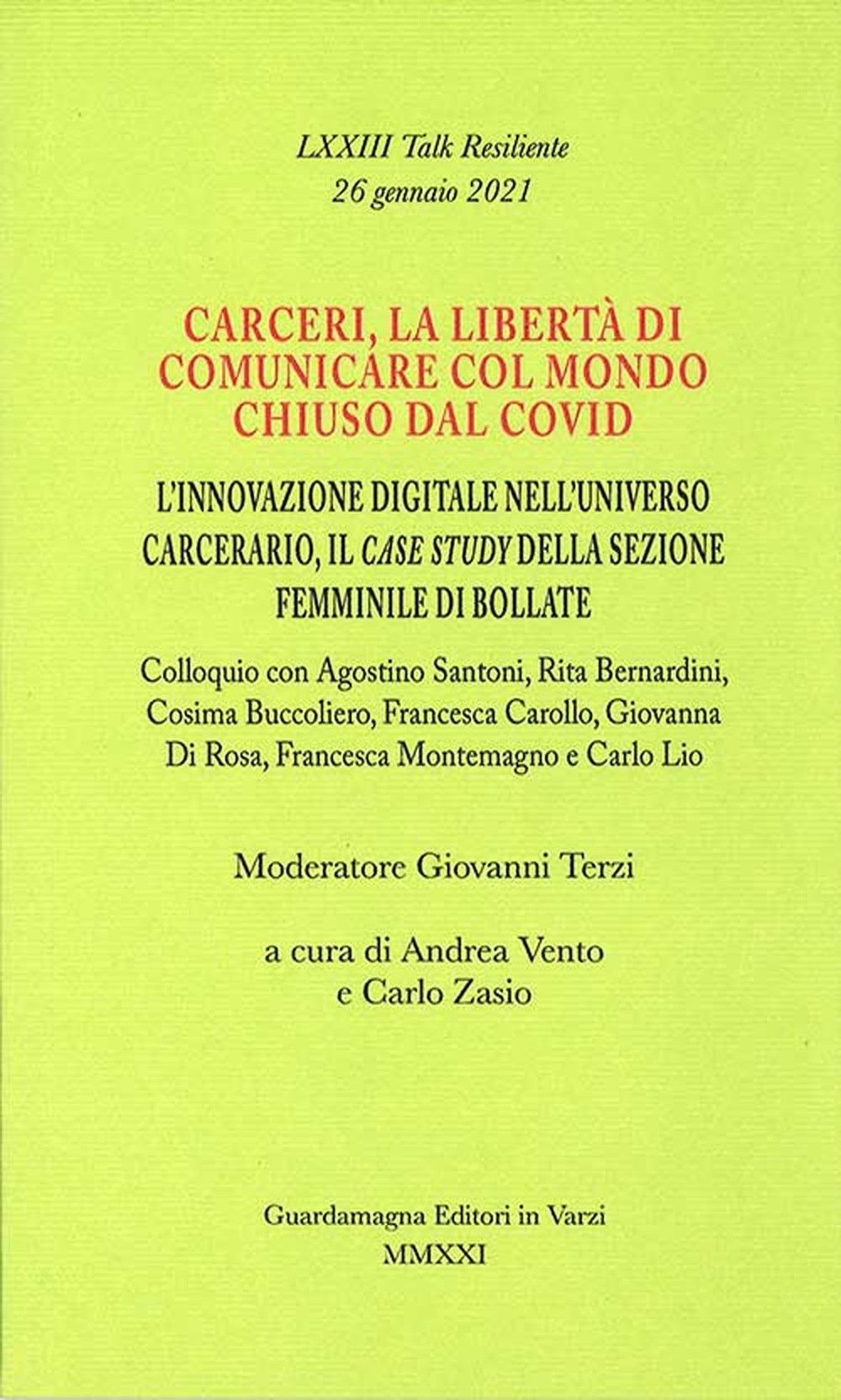 Carceri, la libertà di comunicare col mondo chiuso dal Covid. L'innovazione digitale nell'universo carcerario, il case study della sezione femminile di Bollate