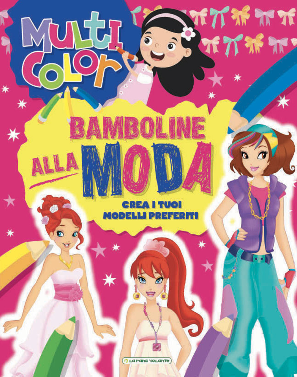 Bamboline alla moda. Multicolor. Ediz. illustrata