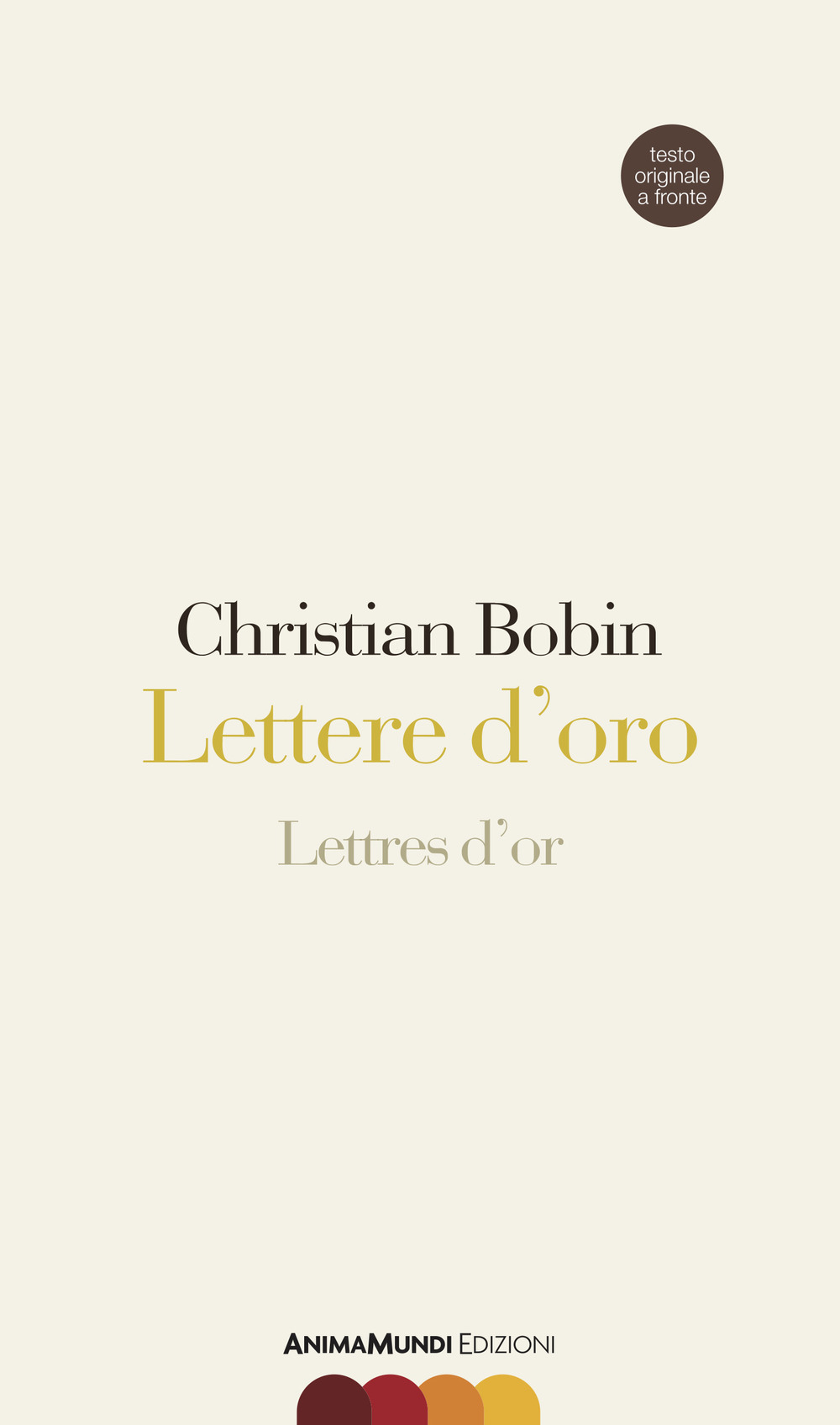 Lettere d'oro-Lettres d'or. Testo originale a fronte. Ediz. bilingue