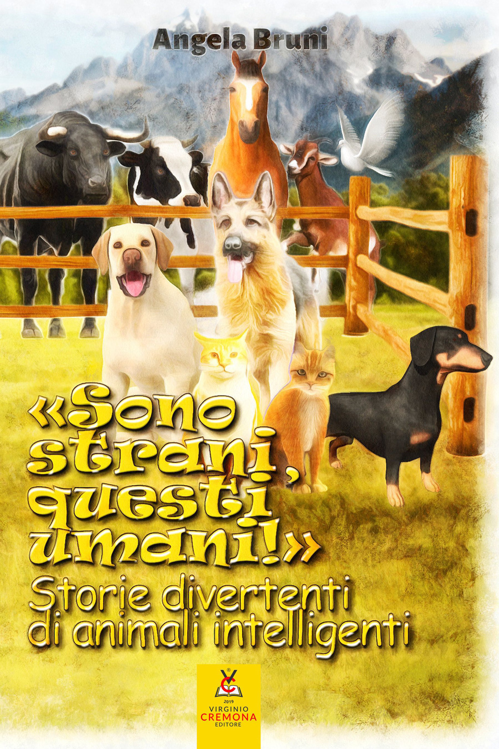 «Sono strani, questi umani!». Storie divertenti di animali intelligenti. Nuova ediz.