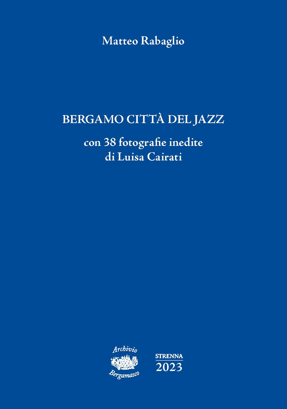 Bergamo città del jazz. Ediz. multilingue