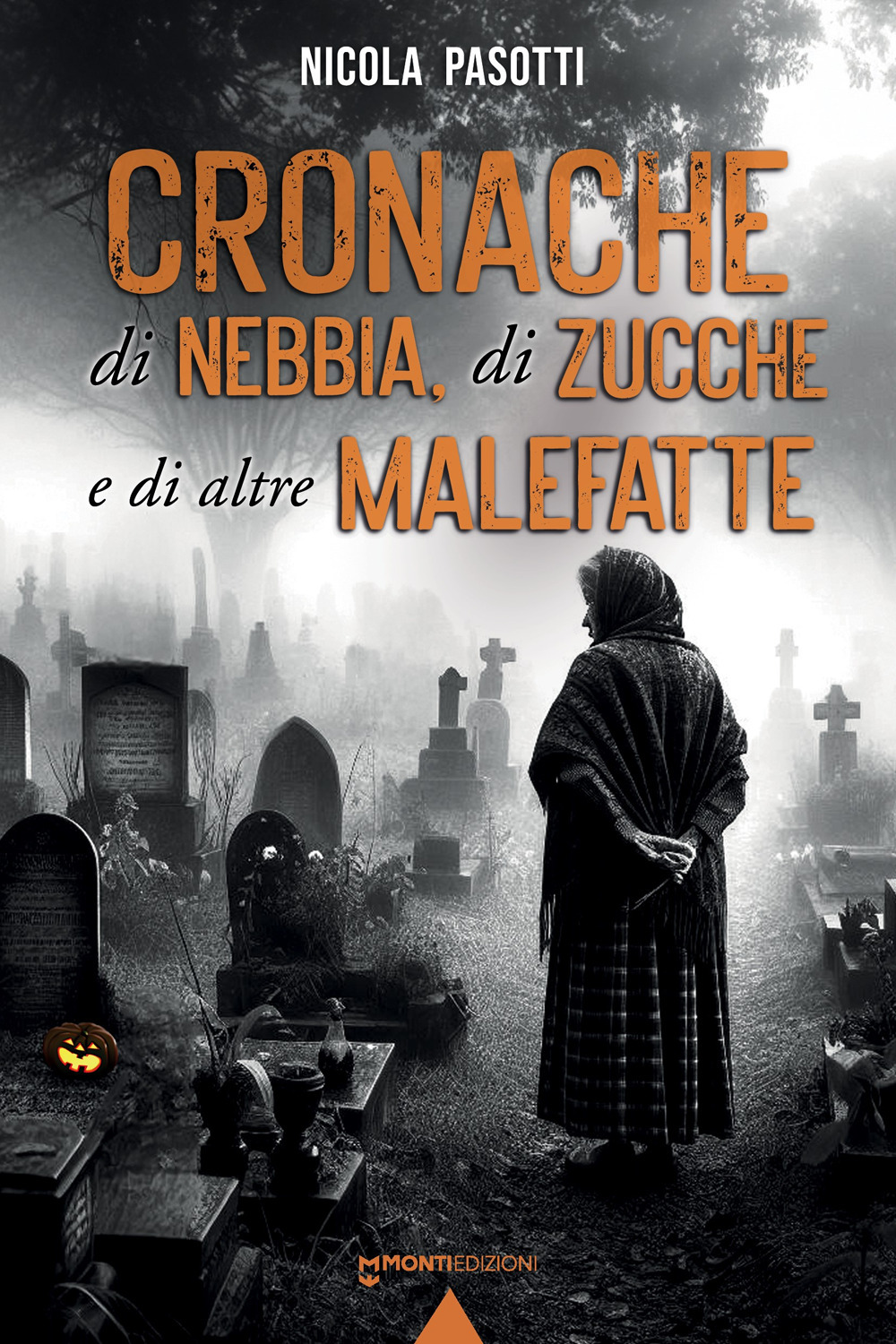 Cronache di nebbia, di zucche e di altre malefatte