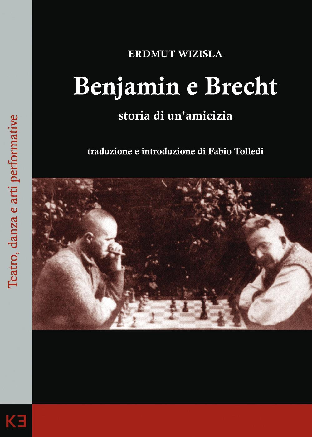 Benjamin e Brecht. Storia di un'amicizia