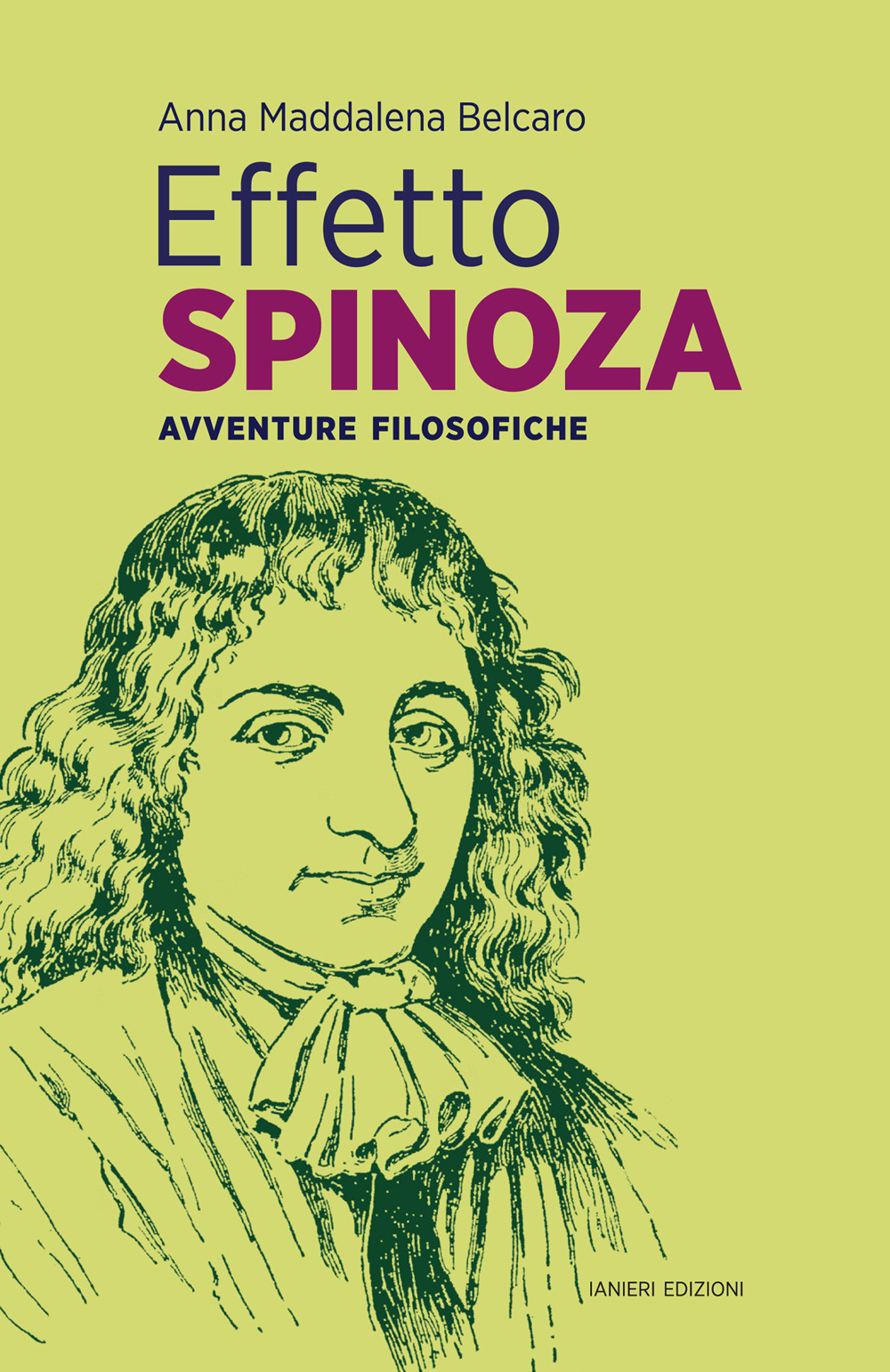 Effetto Spinoza. Avventure filosofiche