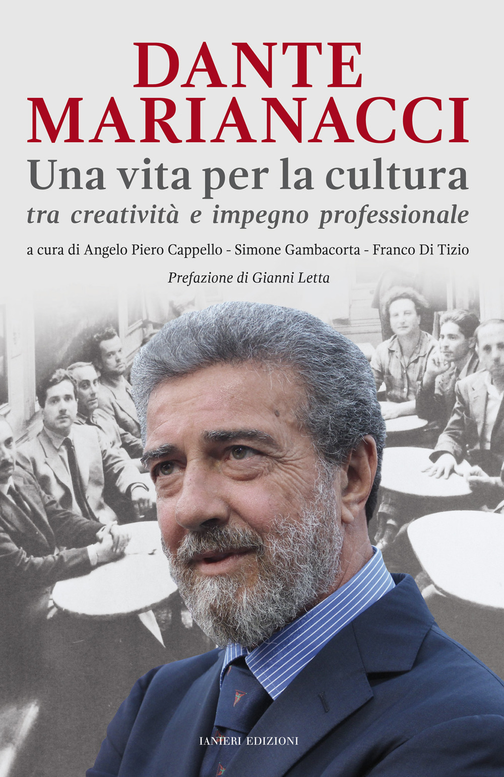 Dante Marianacci. Una vita per la cultura tra creatività e impegno professionale. Bibliografia essenziale 1970-2020