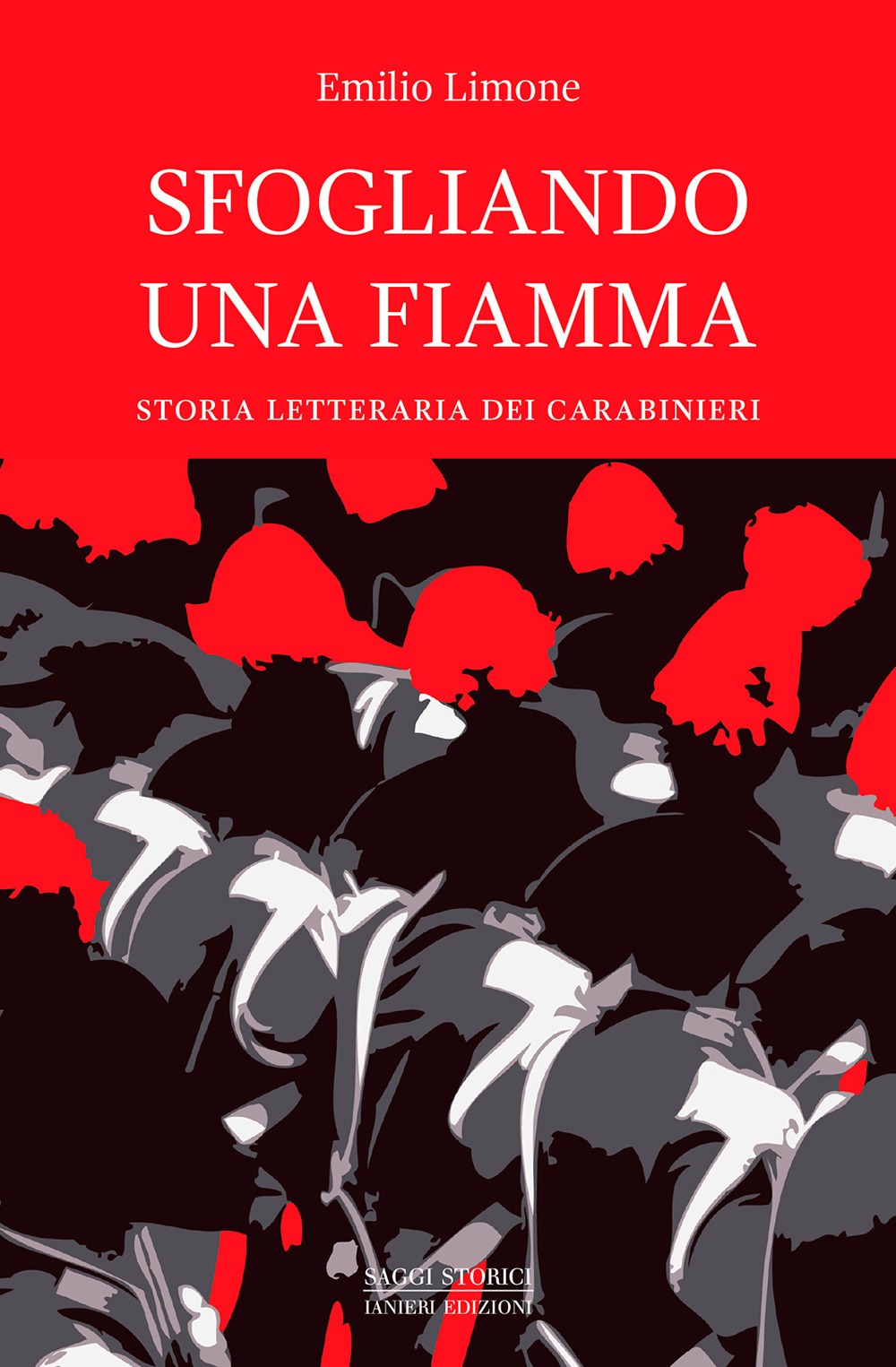 Sfogliando una fiamma. Storia letteraria dei Carabinieri