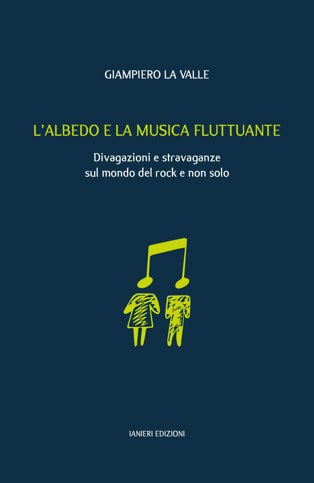 L'albedo e la musica fluttuante. Divagazioni e stravaganze sul mondo del rock e non solo