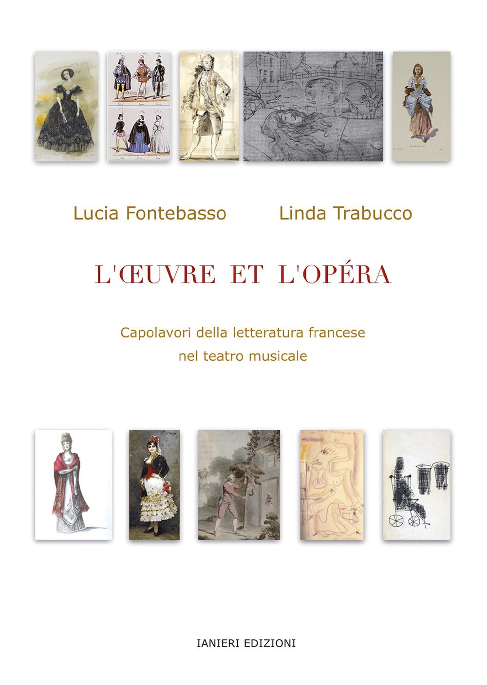 L'Oeuvre et l'Opéra. Capolavori della letteratura francese nel teatro musicale