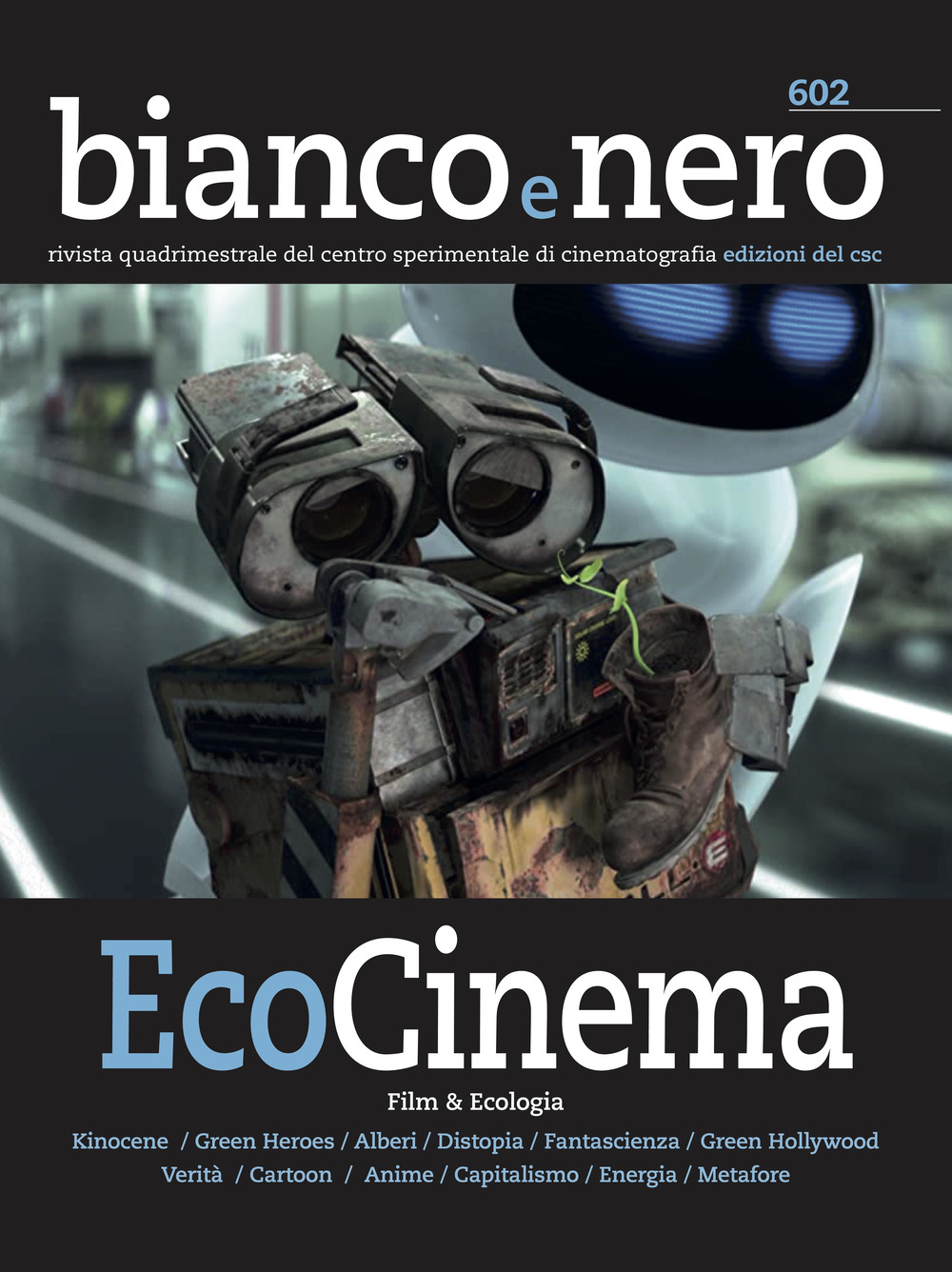 Bianco e nero. Rivista quadrimestrale del centro sperimentale di cinematografia (2022). Vol. 602: Ecocinema