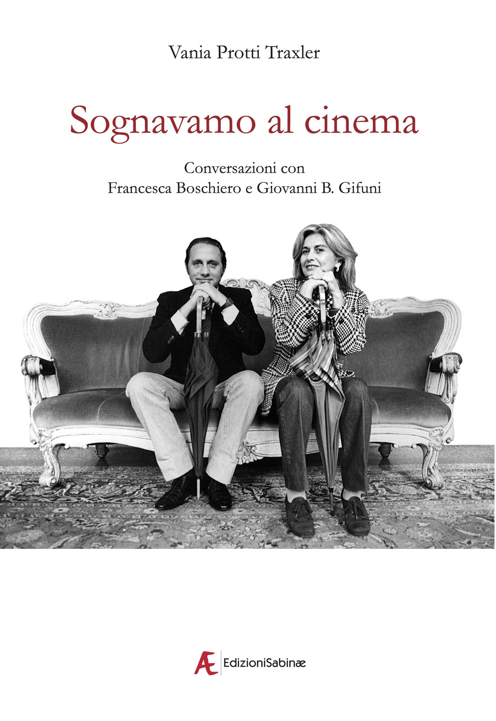Sognavamo al cinema. Conversazioni con Francesca Boschiero e Giovanni B. Gifuni