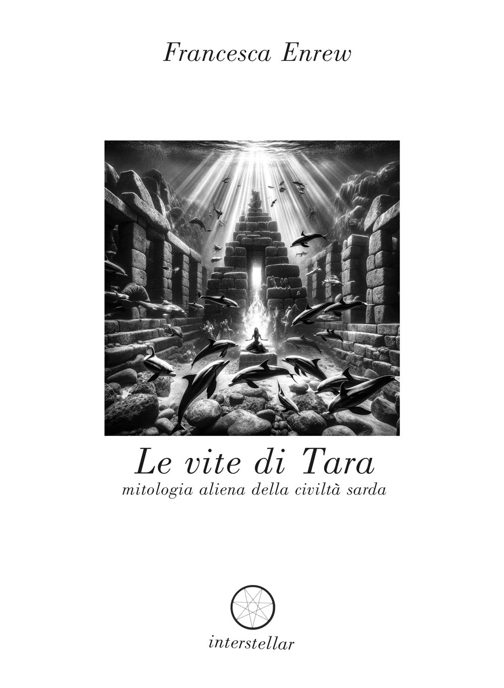 Le vite di Tara. Mitologia aliena della civiltà sarda
