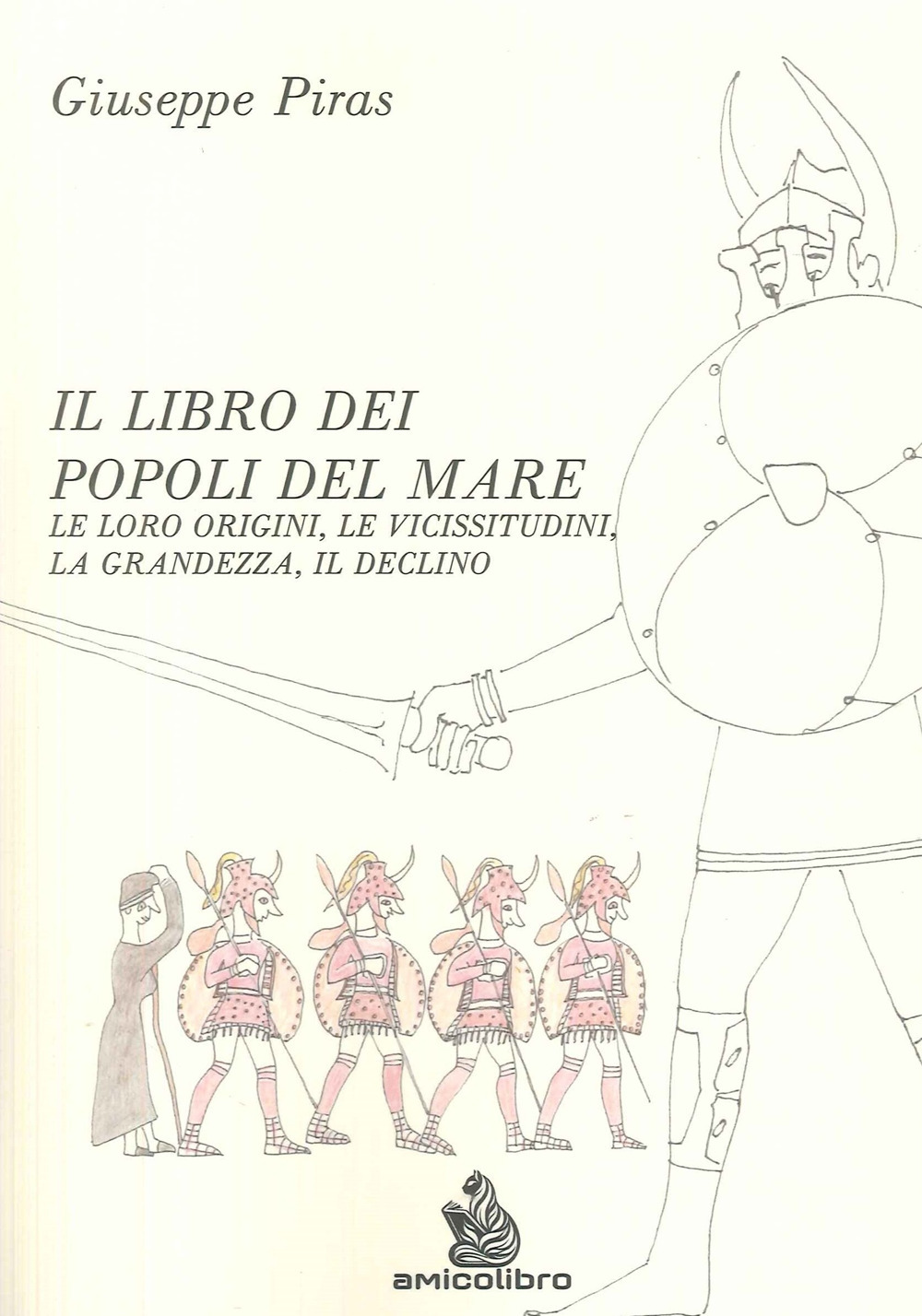 Il libro dei popoli del mare. Le loro origini, le vicissitudini, la grandezza, il declino