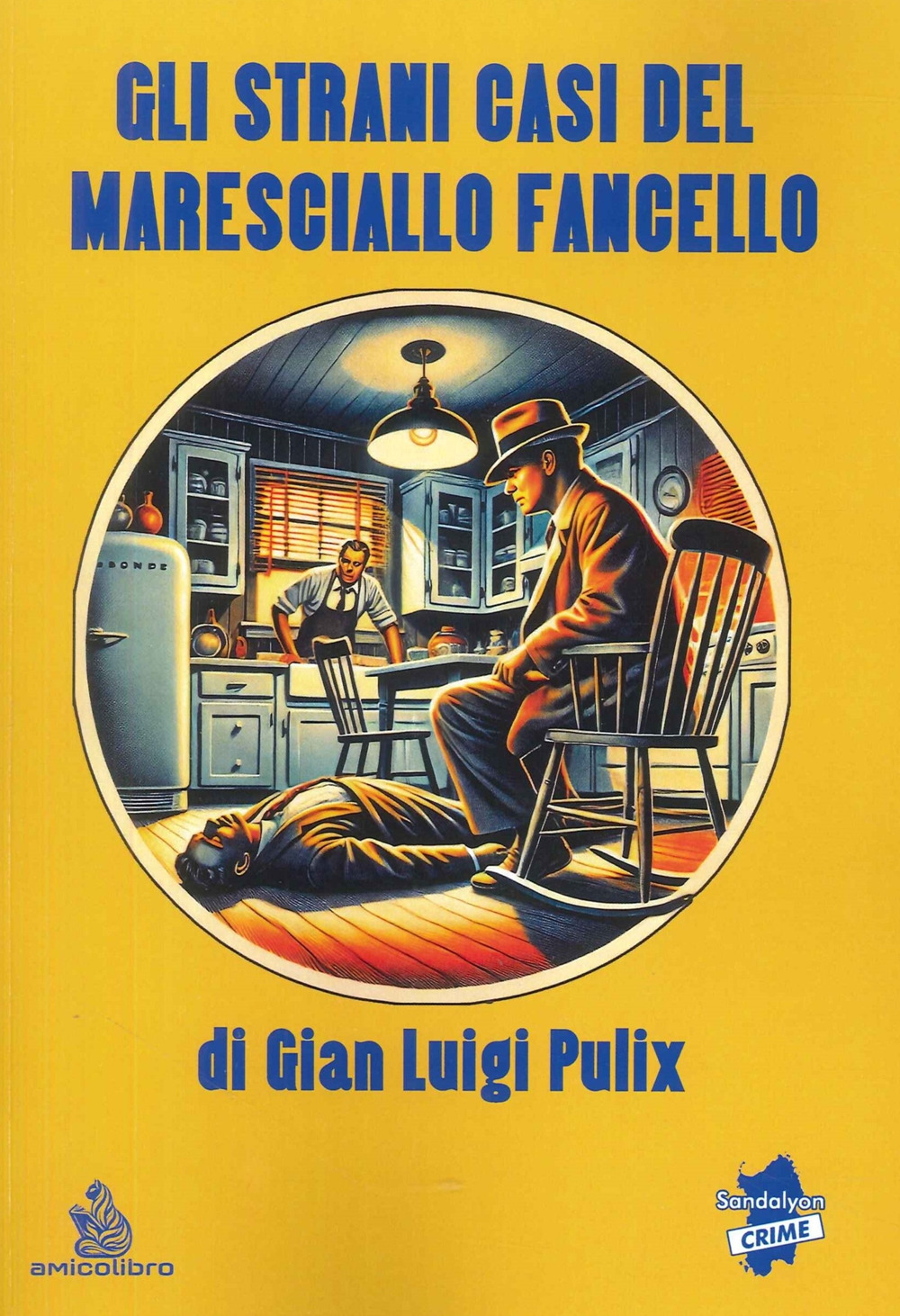 Gli strani casi del Maresciallo Fancello