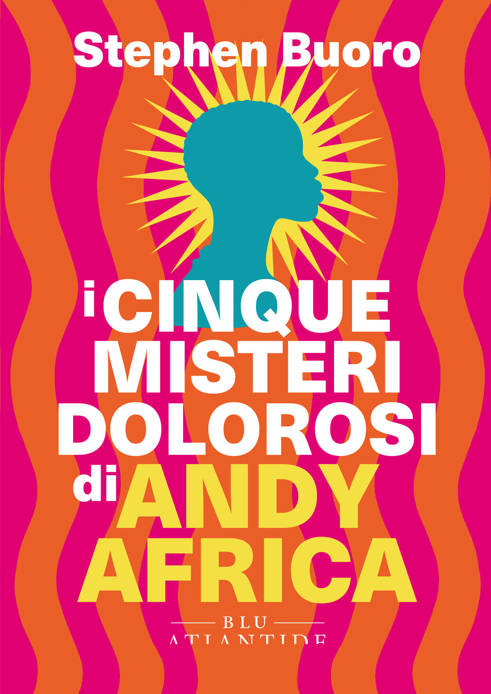 I cinque misteri dolorosi di Andy Africa