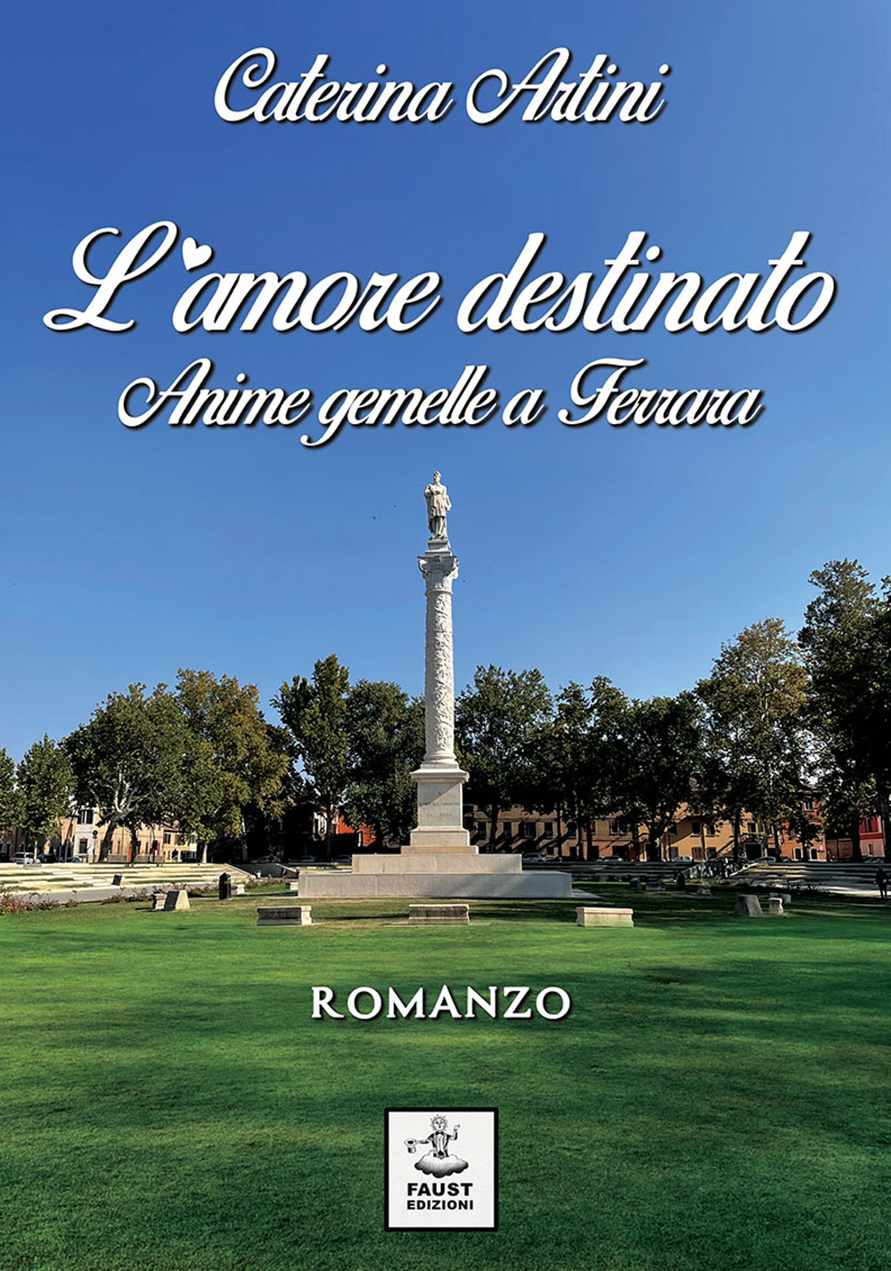 L'amore destinato. Anime gemelle a Ferrara