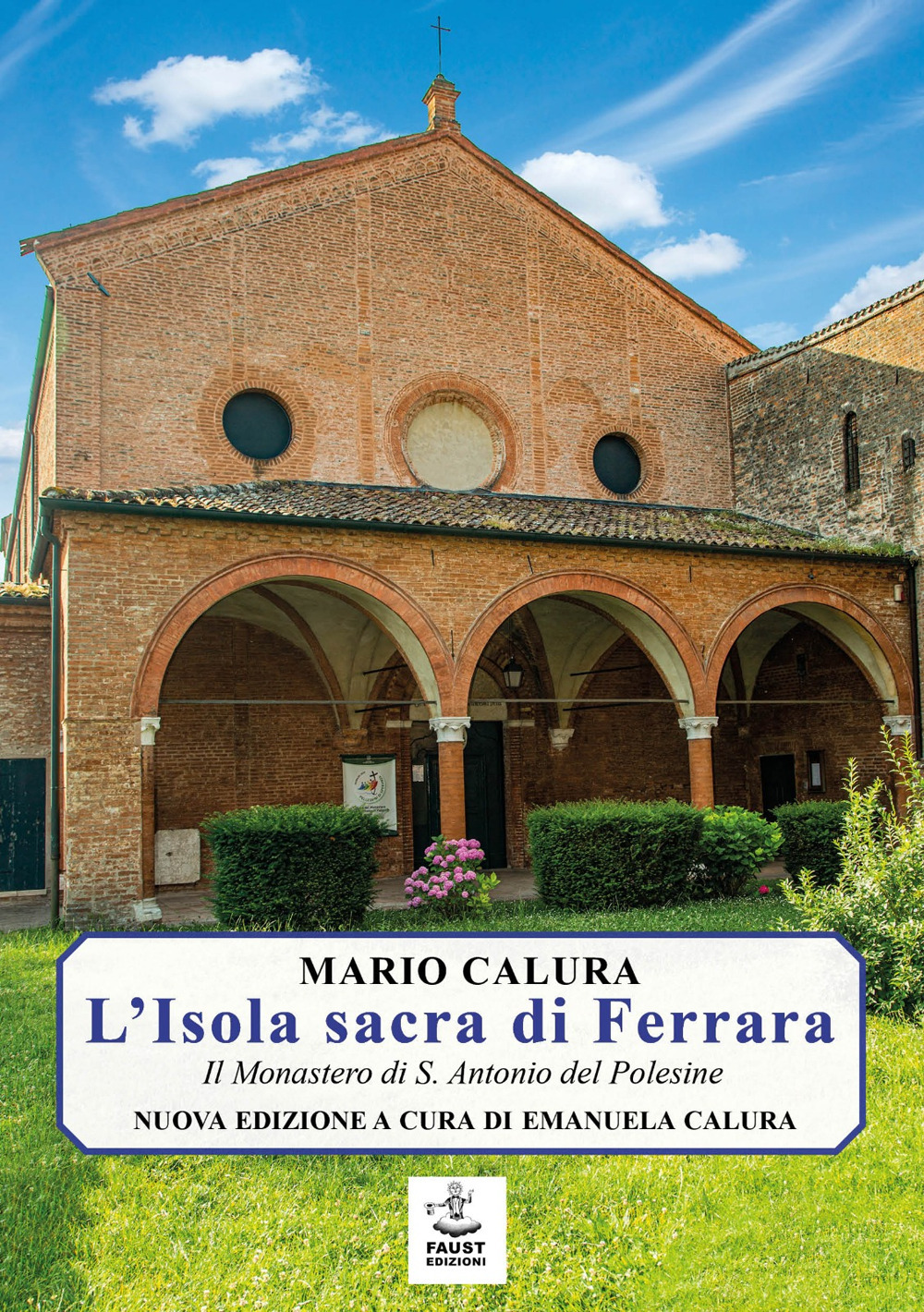 L'isola sacra di Ferrara. Il monastero di S. Antonio del Polesine