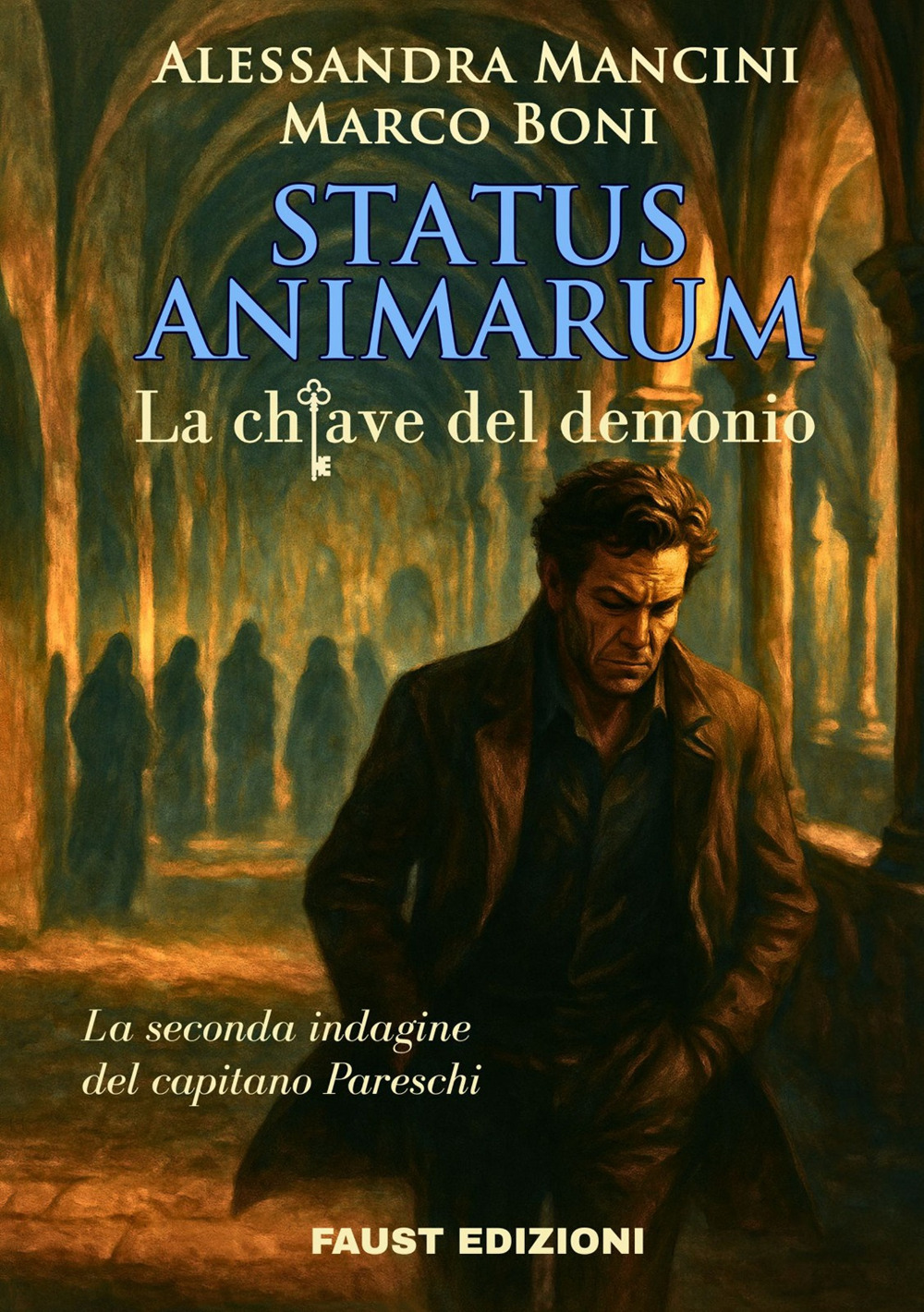 Status animarum. La chiave del demonio. La seconda indagine del capitano Pareschi