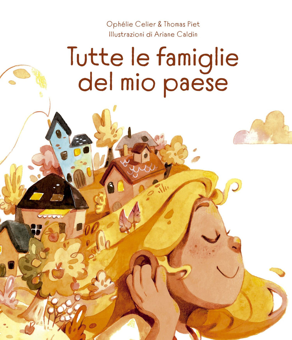 Tutte le famiglie del mio paese. Ediz. illustrata