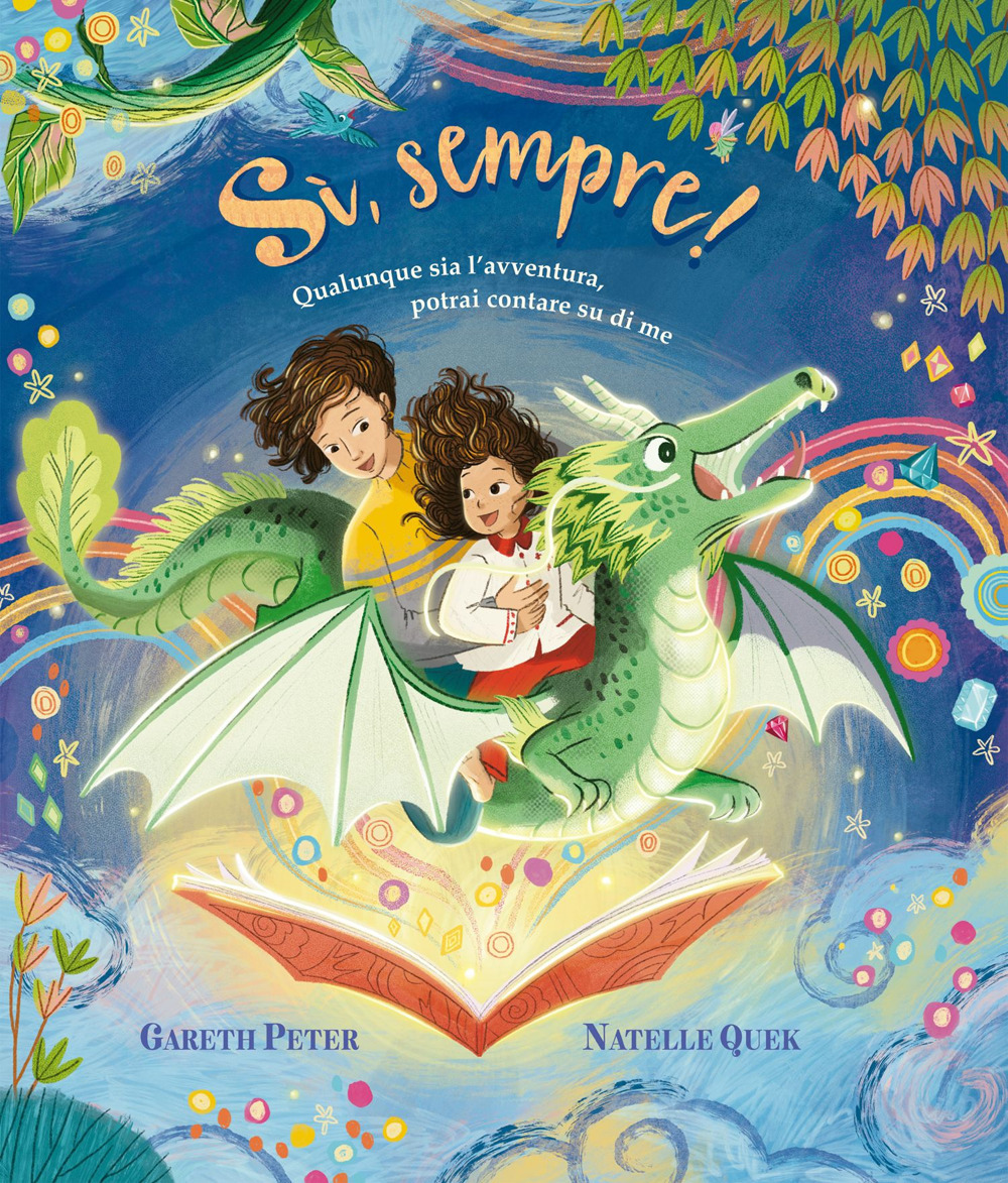 Sì, sempre! Qualunque sia l'avventura, potrai contare su di me. Ediz. illustrata