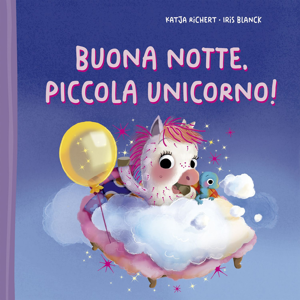 Buona notte, piccola unicorno! Ediz. illustrata