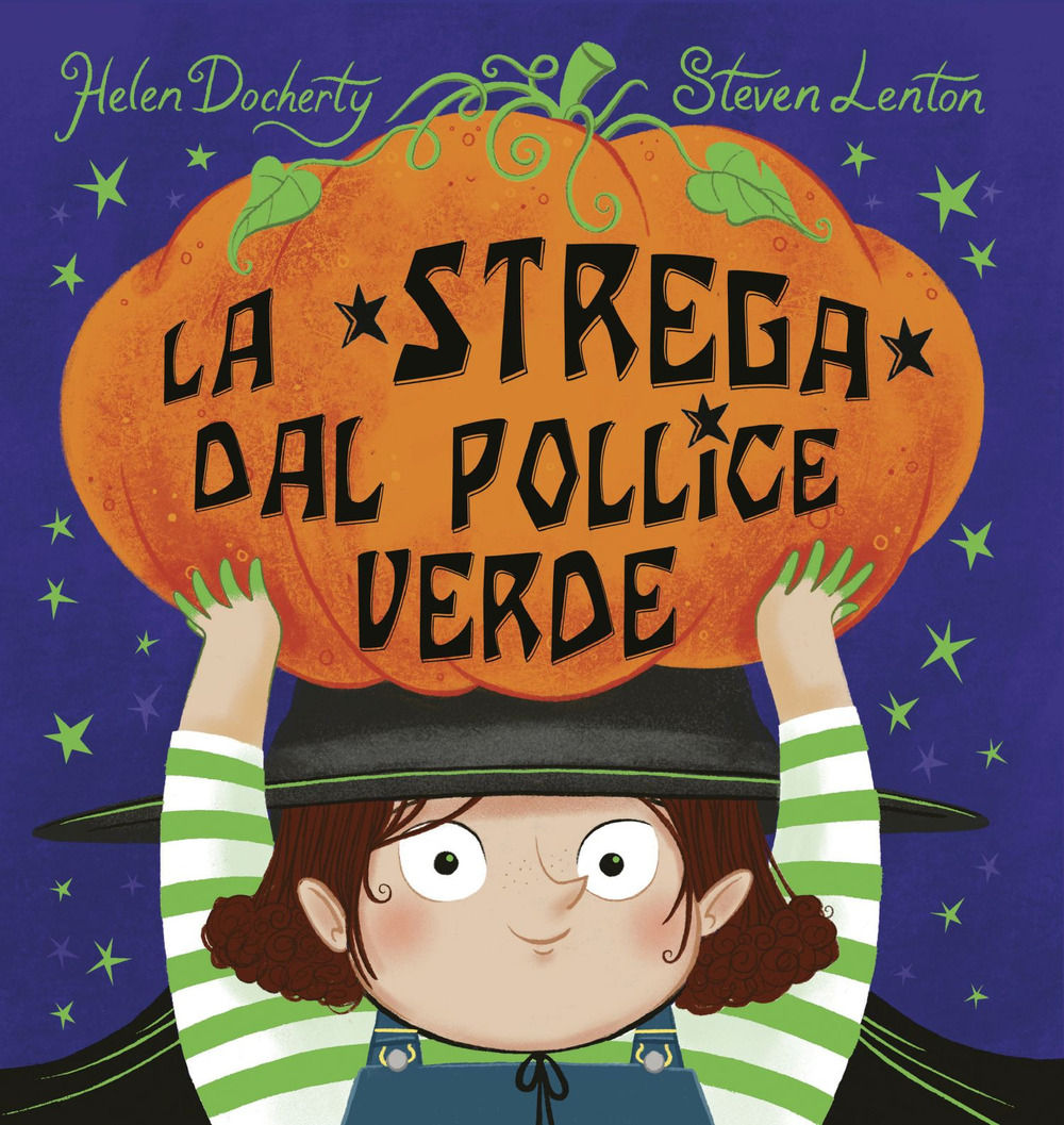La strega dal pollice verde. Ediz. a colori