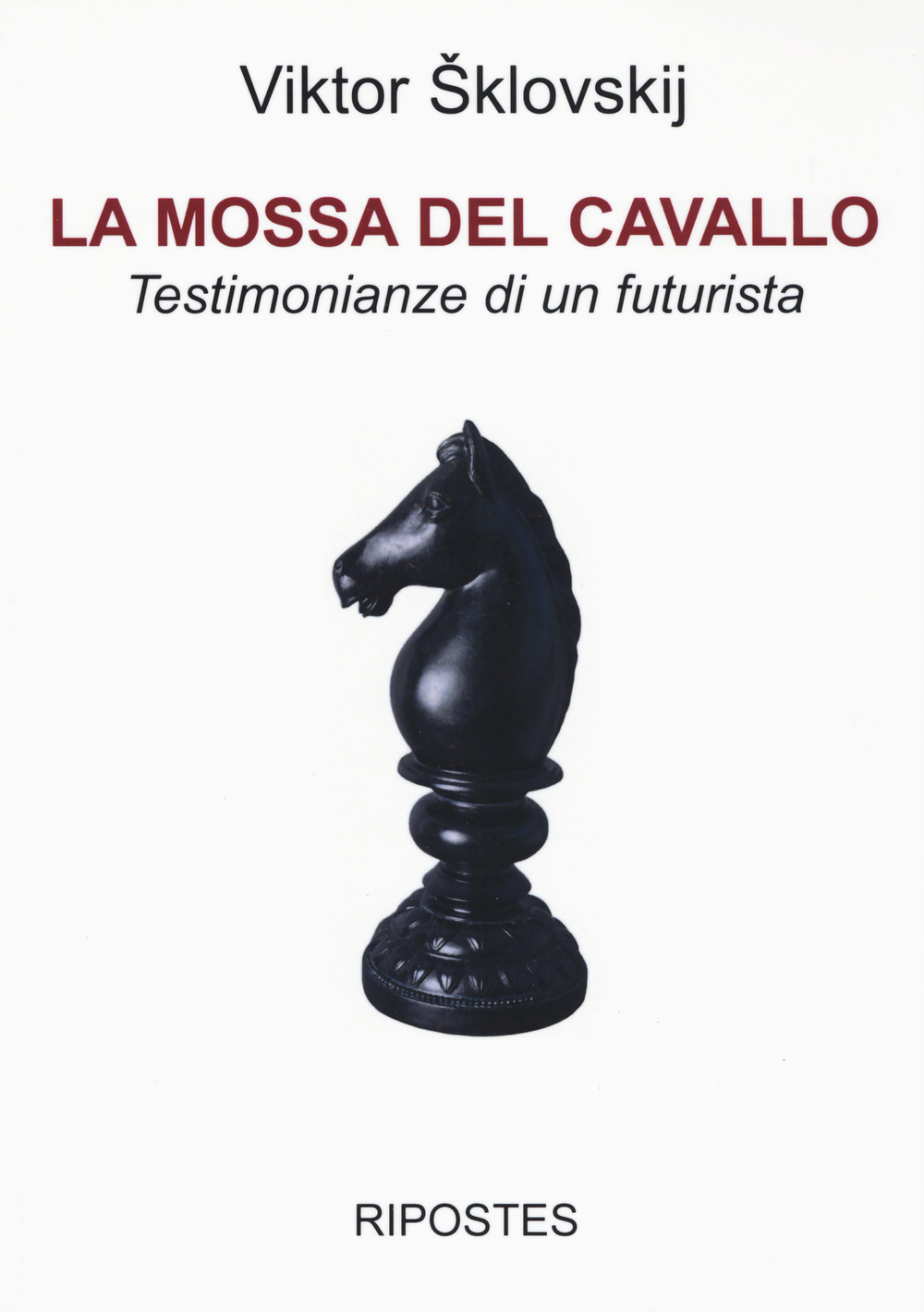 La mossa del cavallo. Testimonianze di un futurista