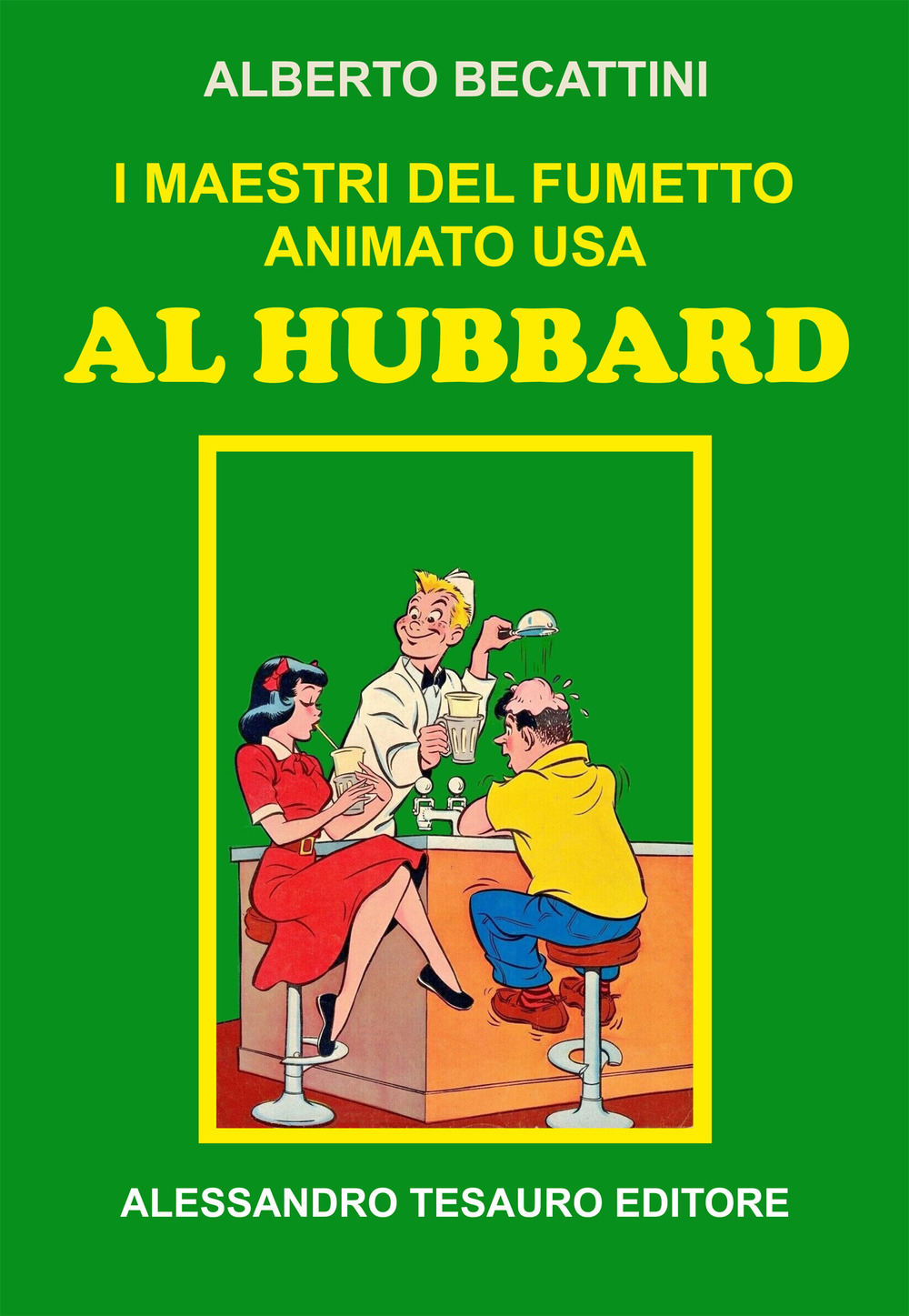 I maestri del fumetto animato USA. Al Hubbard