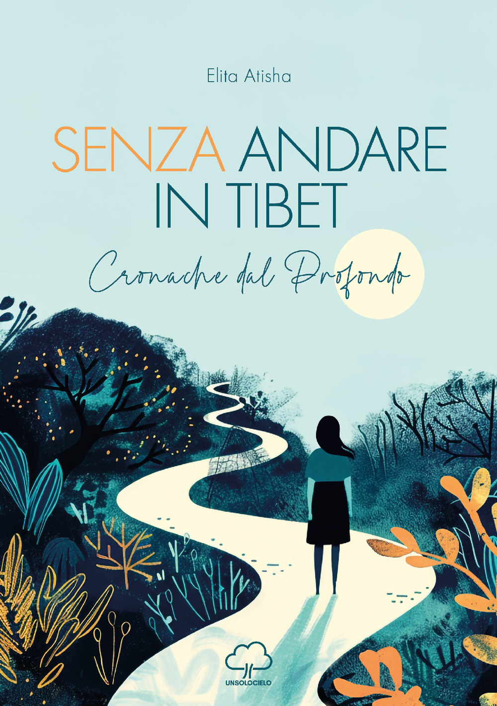 Senza andare in Tibet. Cronache dal profondo