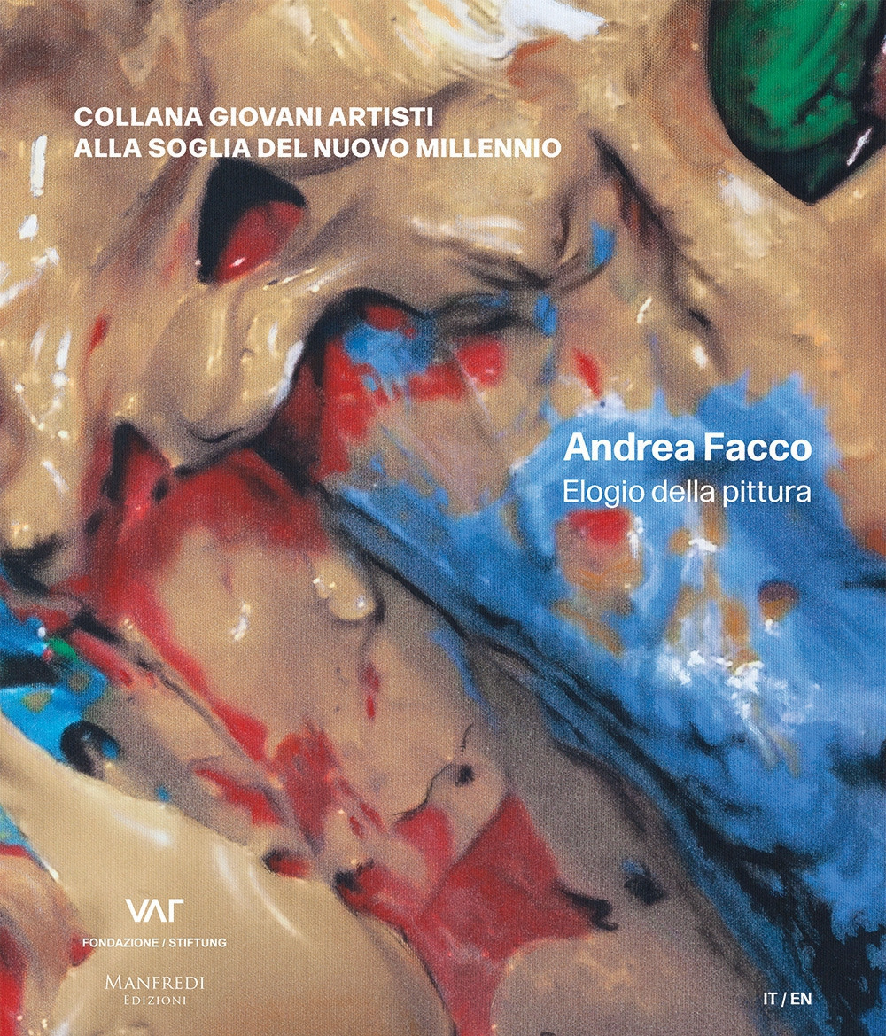 Andrea Facco. Elogio della pittura. Ediz. italiana e inglese