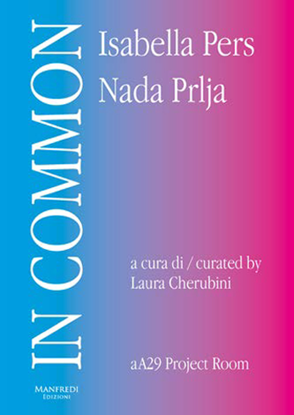 In Common. Isabella Pers, Nada Prlja. Ediz. italiana e inglese