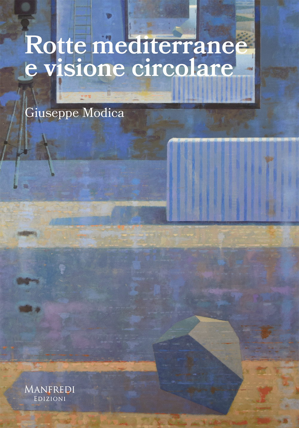 Rotte mediterranee e visione circolare. Ediz. illustrata