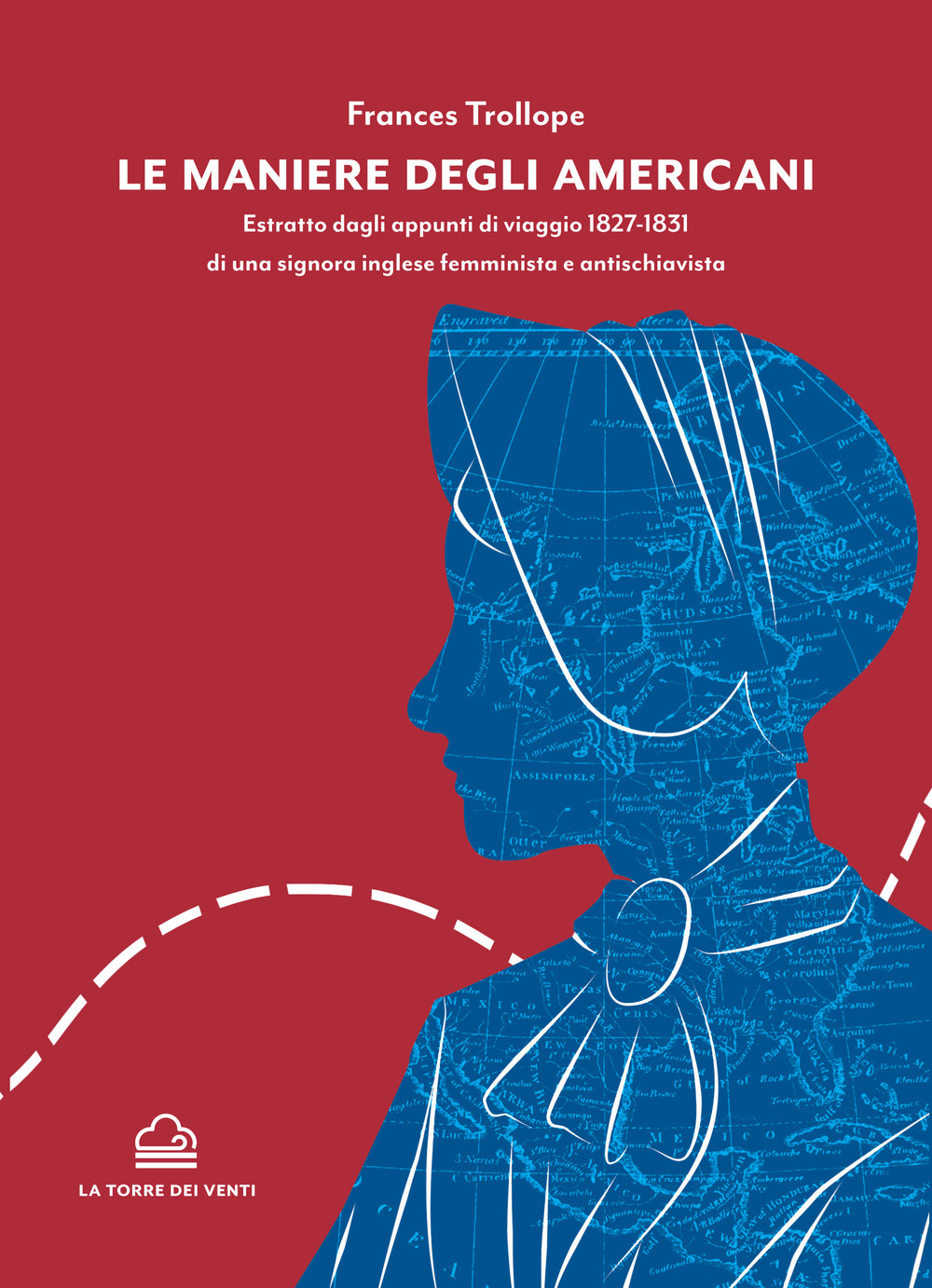 Le maniere degli americani. Estratto dagli appunti di viaggio 1827-1831 di una signora inglese femminista e antischiavista