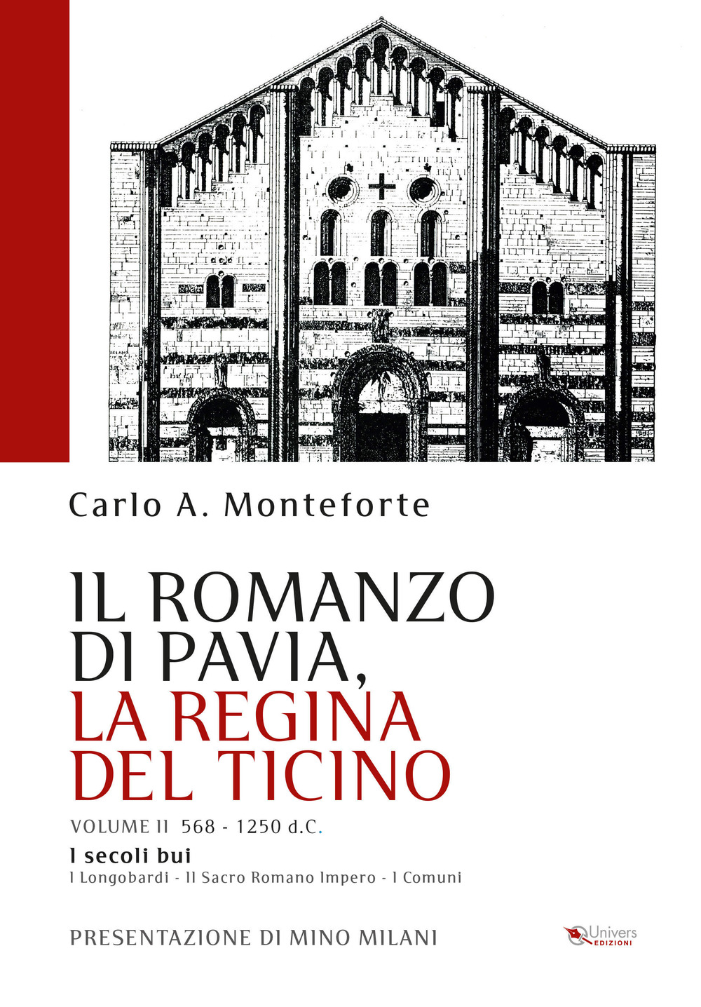 Il romanzo di Pavia, la regina del Ticino. Vol. 2: I secoli bui