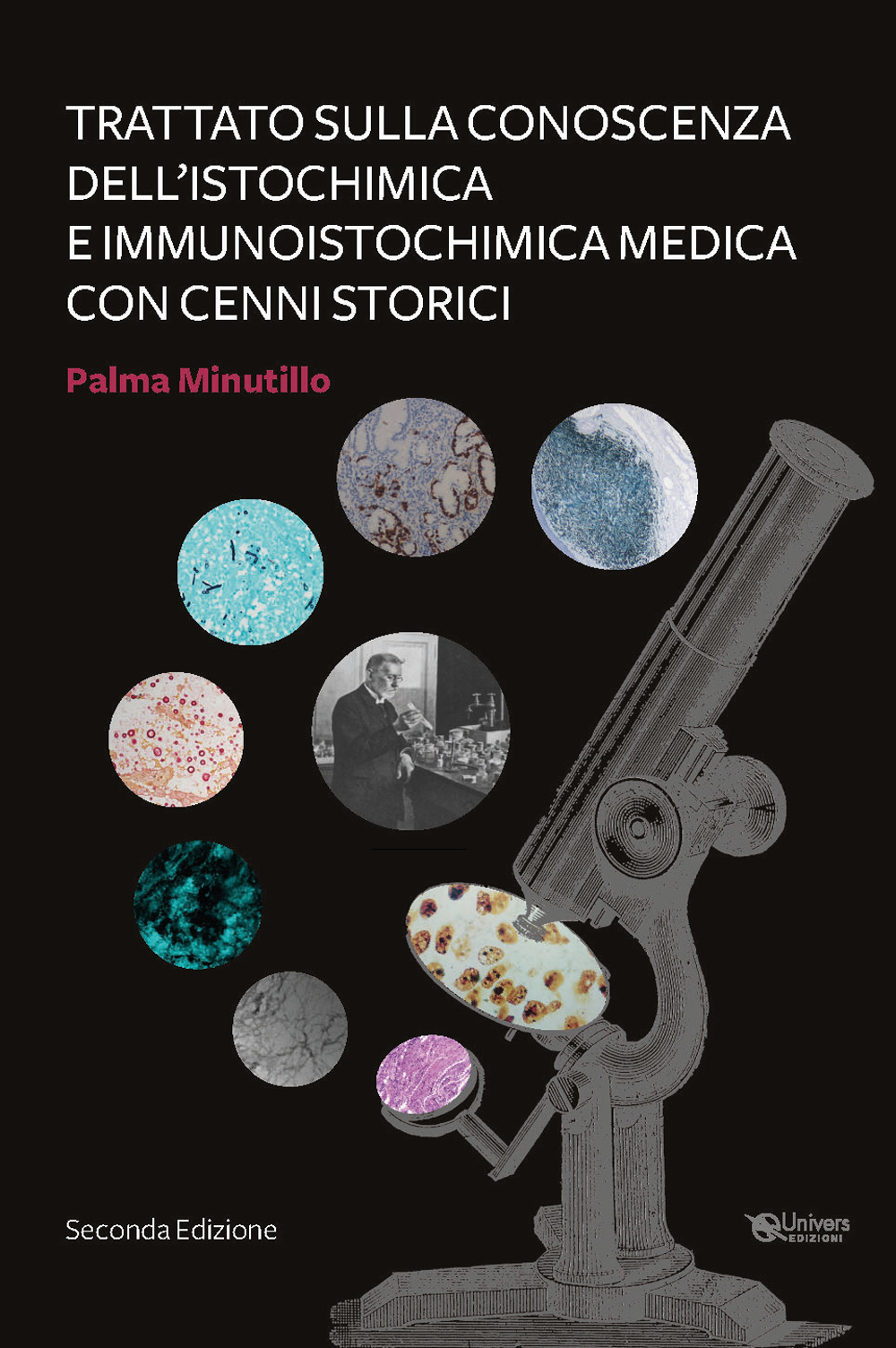 Trattato per la conoscenza dell'Istochimica ed Immunoistochimica medica con cenni storici