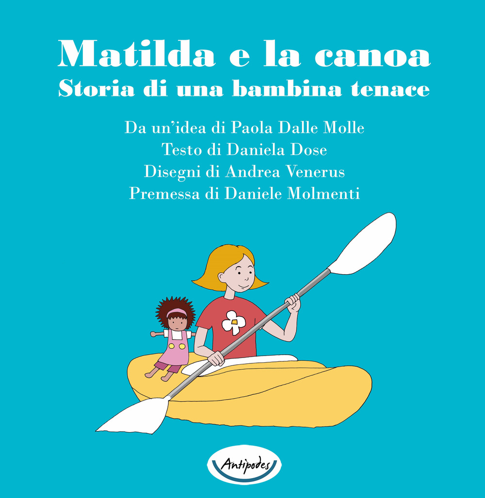 Matilda e la canoa. Storia di una bambina tenace