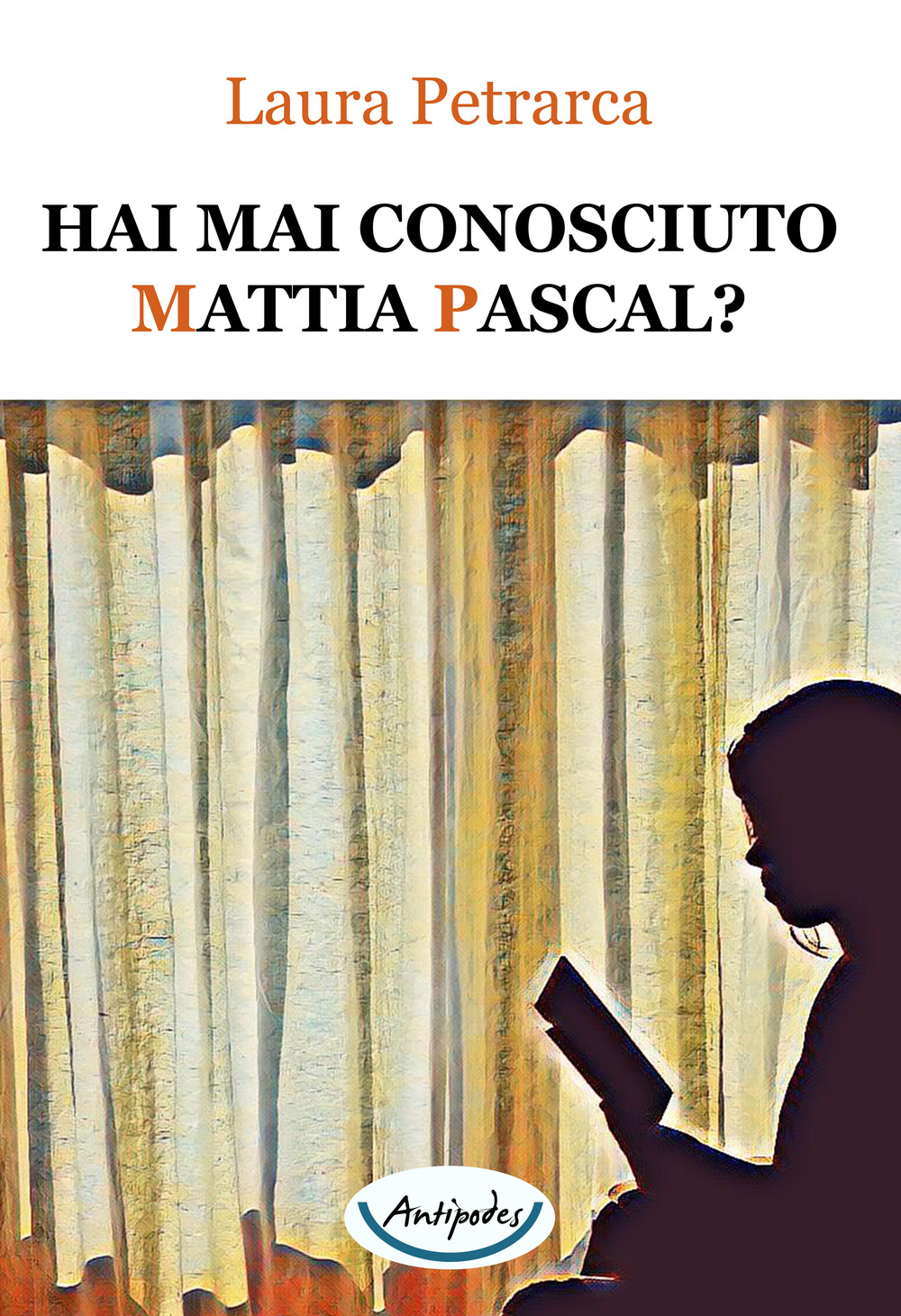 Hai mai conosciuto Mattia Pascal?