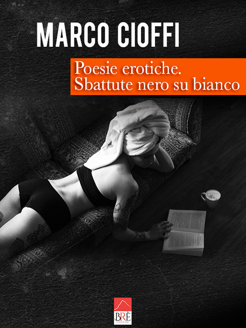 Poesie erotiche. Sbattute nero su bianco