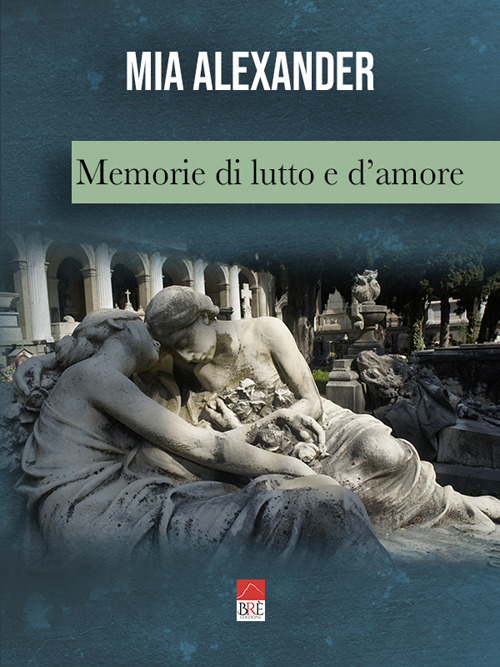 Memorie di lutto e d'amore