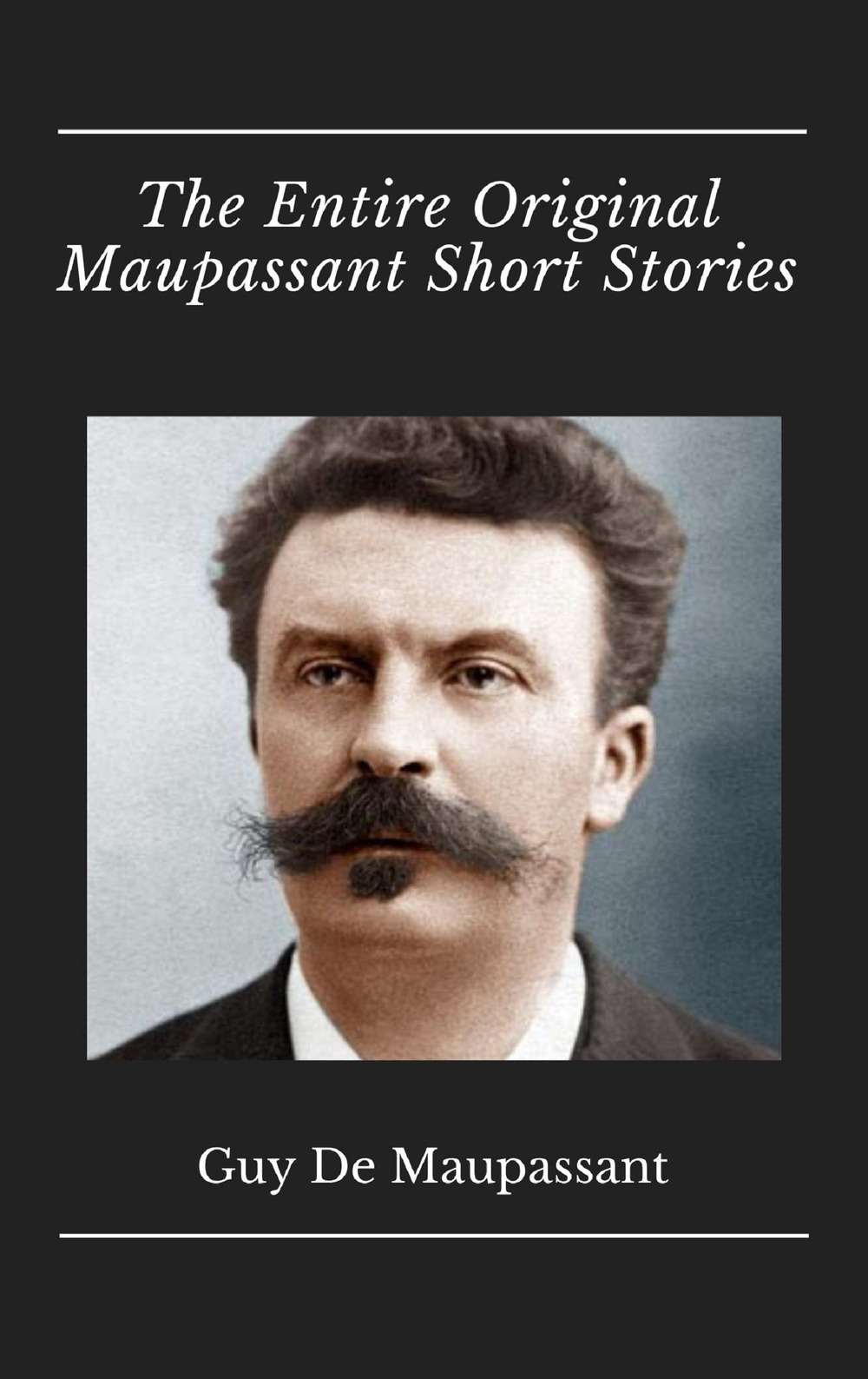 The entire original Maupassant short stories