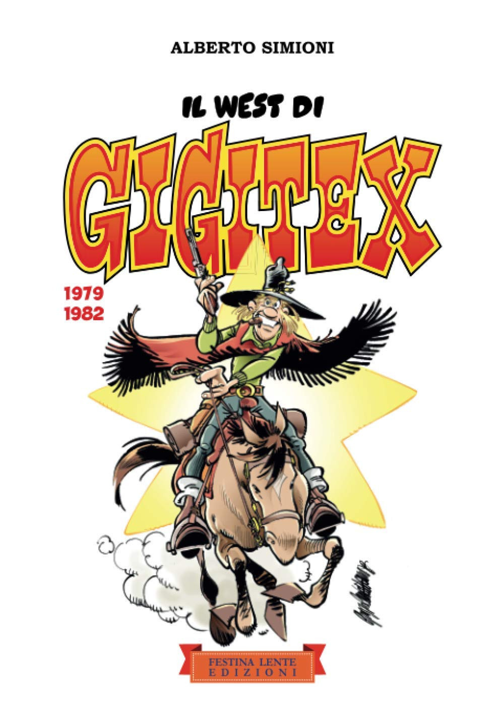 Il West di Gigitex. 1979-1982. Ediz. illustrata