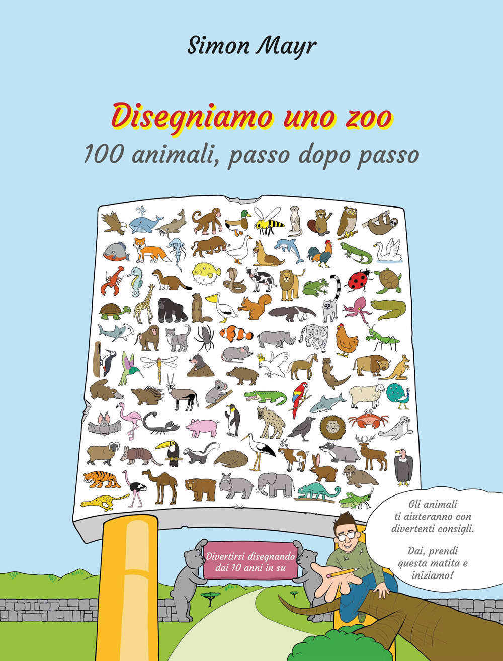 Disegniamo uno zoo. 100 animali, passo dopo passo