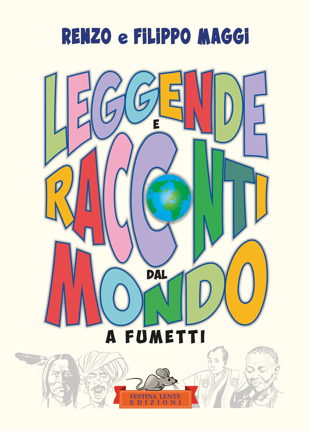 Leggende e racconti dal mondo. A fumetti. Ediz. illustrata